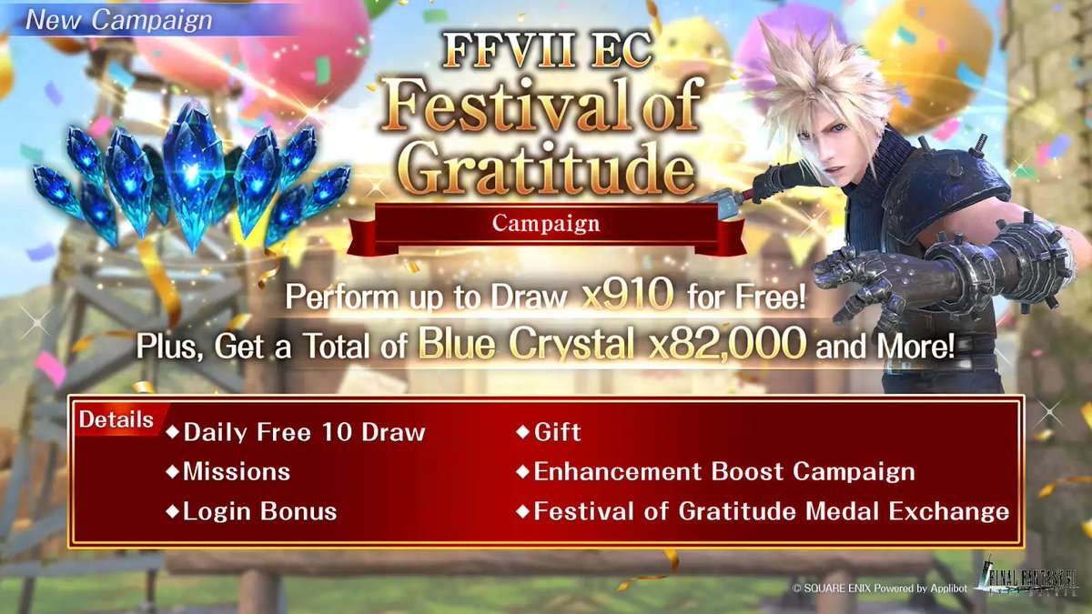 FFVII_EC_EN's tweet photo. FFVII EC Festival of Gratitude Campaign On Now

Up to 910 free Draws!
Plus, get a total of Blue Crystal x82,000 and more!

#FF7EC https://t.co/lycpWs2TXI
