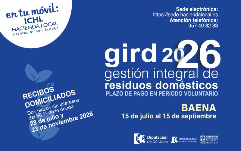 ICHaciendaLocal's tweet photo. 🔔 AVISO IMPORTANTE PARA BAENA
📅 Desde el 15 de julio
💳 Pago en período voluntario de la Gestión Integral de Residuos Domésticos (#GIRD) 2026
✔️ Domiciliaciones se fraccionan en 2 pagos
☎️ 957498283
💻 https://t.co/eYtR46uIKu
@dipucordoba @Epremasa https://t.co/9ANGNLjz5M