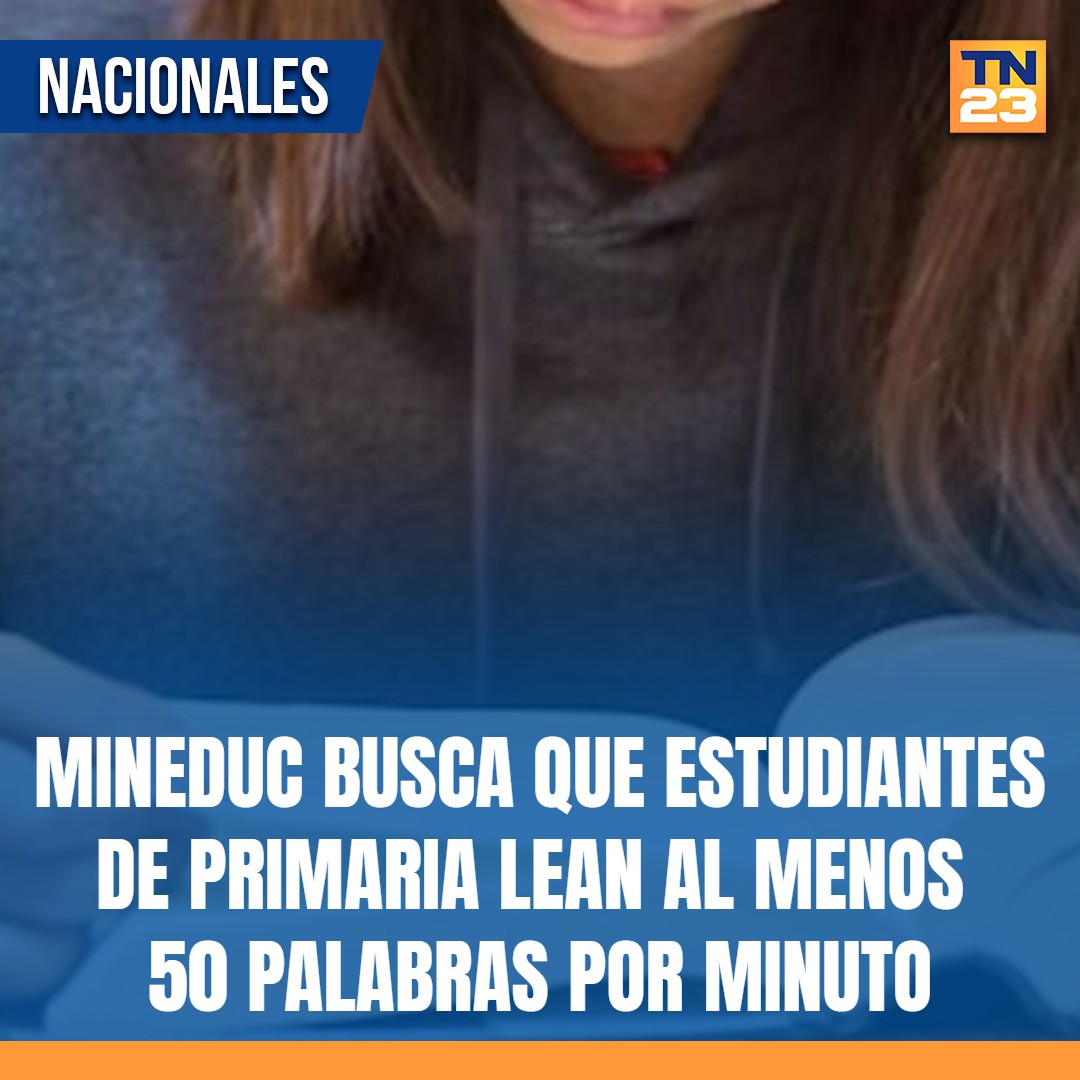 TN23NOTICIAS's tweet photo. #MINEDUC #busca que #estudiantes de #primaria #lean al menos 50 #palabras por #minuto ➡️ https://t.co/mdobOc9Jpq https://t.co/fXuIWZm4jW
