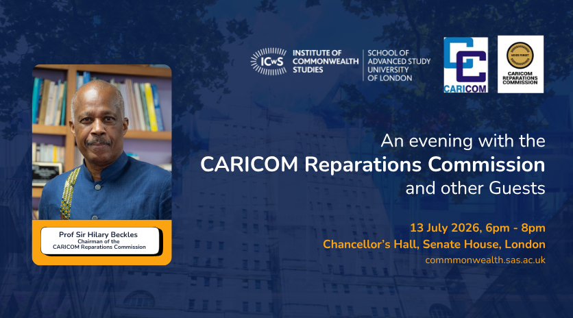 ICwS_SAS's tweet photo. ⭐ Save the Date - NEXT MONDAY ⭐️

An evening with the CARICOM Reparations Commission and other Guests, 13 July 2026, 6pm-8pm, Chancellor's Hall, Senate House, London  

On Monday 13 July 2026, the Institute of Commonwealth Studies will host a public event at Senate House: An evening with the CARICOM Reparations Commission and other Guests.  

The second official visit of the CARICOM Reparations Commission to the United Kingdom, comes amid a series of historic developments that are helping shape international engagement with the issue of reparations.  
Learn more and register here: https://t.co/LNEGftXgJt

#CARICOMReparationsCommission #ReparatoryJustice #CARICOM #Reparations #CaribbeanHistory #Commonwealth

@CARICOMorg @SASNews @LondonU