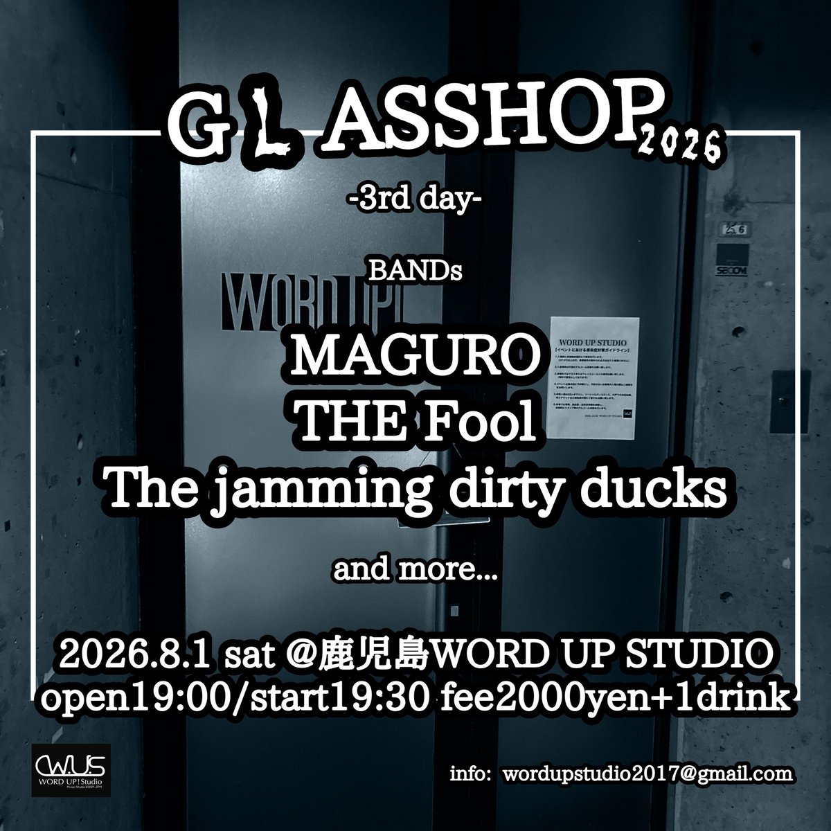 WORDUPSTUDIO's tweet photo. 【イベント情報】
GLASSHOP 2026
-3rd day-

2026.8.1 sat @鹿児島WORD UP STUDIO
open19:00/start19:30
fee2000+1drink

act:
MAGURO
THE Fool
The jamming dirtyducks

and more... https://t.co/LCbgHVKZpj