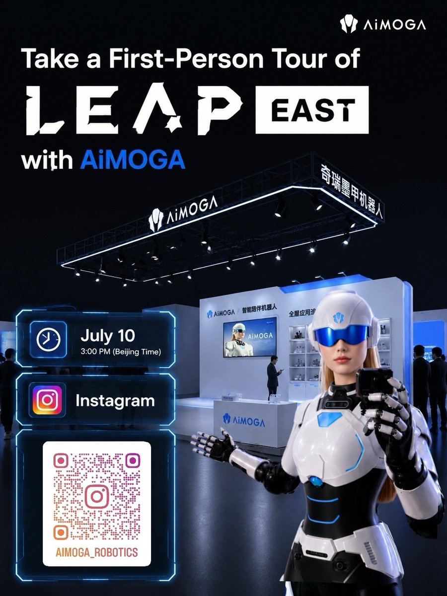 AiMOGA_Robotics's tweet photo. 🤖 You're Invited!
Experience LEAP EAST through the eyes of AiMOGA.
Join us live on July 10 | 3:00 PM (Beijing Time) for an exclusive first-person tour of the exhibition floor. Discover cutting-edge robotics, explore our latest innovations, and experience the future live.
📍Instagram: @aimoga_robotics
✨See you there!
#AiMOGA #AiMOGARobotics #TrustedAiAssistant #LEAPEAST #Livestreaming