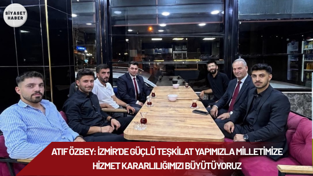 siyasethaberTM's tweet photo. Atıf Özbey: İzmir’de Güçlü Teşkilat Yapımızla Milletimize Hizmet Kararlılığımızı Büyütüyoruz 

https://t.co/Cqun8OVA2J

 #AtıfÖzbey #İstanbul #İzmir #NihatÇelebi #SesPartisi #TürkiyeninSesi #Gündem 

@AtifOzbey 
@sespartisiorg https://t.co/38PsRwiVeo