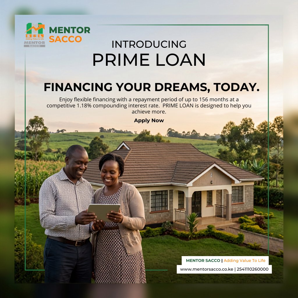 MentorSaccoLtd's tweet photo. Introducing PRIME LOAN from Mentor Sacco
Big dreams zinahitaji the right financial partner

Get the flexibility to build, grow &amp; expand your next big investment
Repayment period: Up to 156 months  Usiweke ndoto zako pending.
Take that step today, ujenge future yako inconfidence https://t.co/ZJ7EO2oOKd
