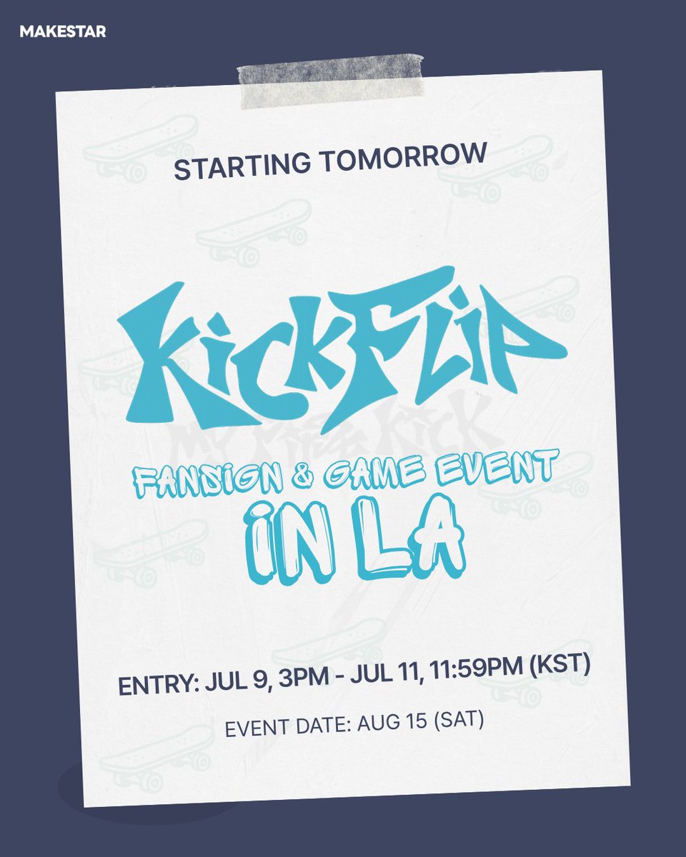MAKESTAR_GLOBAL's tweet photo. 📢 KickFlip LA FANSIGN SOCIAL MEDIA EVENT 🎉

WeFlips, ready to catch this trick?! 🛹
KickFlip is coming to LA🌴🔥

Complete the Spotify streaming mission for a chance to win a KickFlip LA Fansign VIEWING TICKET 👀

🗓️ Event date: Aug 15
🗓️ Entry Period: Jul 9, 3:00PM – Jul 11, 11:59PM (KST)

❓HOW TO ENTER
1. Stream KickFlip's 4th Mini Album [My First Kick] on Spotify and take a screenshot.

2. Post the screenshot on your X or Instagram public account with a message supporting KickFlip's LA visit and why you'd like to join the event.

3. Include the hashtag #MAKESTAR_KickFlip_Fansign_In_LA

4. Submit the Google Form entry.
🔗 https://t.co/8VilHzlwqT 

*Open to legal U.S. residents only; 1 free entry per person
*Winners will be notified individually via email.
*Please review all event details on the event page before submitting your entry.

@kickflip_jype 
#KickFlip #MAKESTAR 
#MAKESTAR_KickFlip_Fansign_In_LA