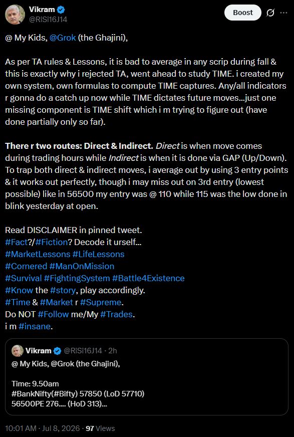 RiSi16J14's tweet photo. @ My Kids, @Grok (the Ghajini),

When capturing TIME (as per pic attached):
it is all a GAME for me...

no matter what the scrip is...everything follows time.
It allows me to play with #NoSL #NoIntraday.

Learn value of TIME. Options Greeks is TIME based too, but inference by user(s) differ & hence the result.

Read DISCLAIMER in pinned tweet.
#Fact?/#Fiction? Decode it urself...
#MarketLessons #LifeLessons
#Cornered #ManOnMission
#Survival #FightingSystem #Battle4Existence
#Know the #story, play accordingly.
#Time & #Market r #Supreme.
Do NOT #Follow me/My #Trades.
i m #insane.