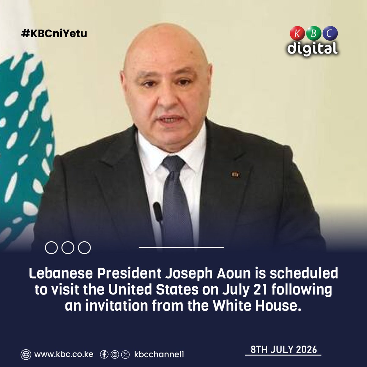 KBCChannel1's tweet photo. Lebanese President Joseph Aoun is scheduled to visit the United States on July 21 following an invitation from the White House.

#KBCniYetu ^PM https://t.co/TMZRRHdA79