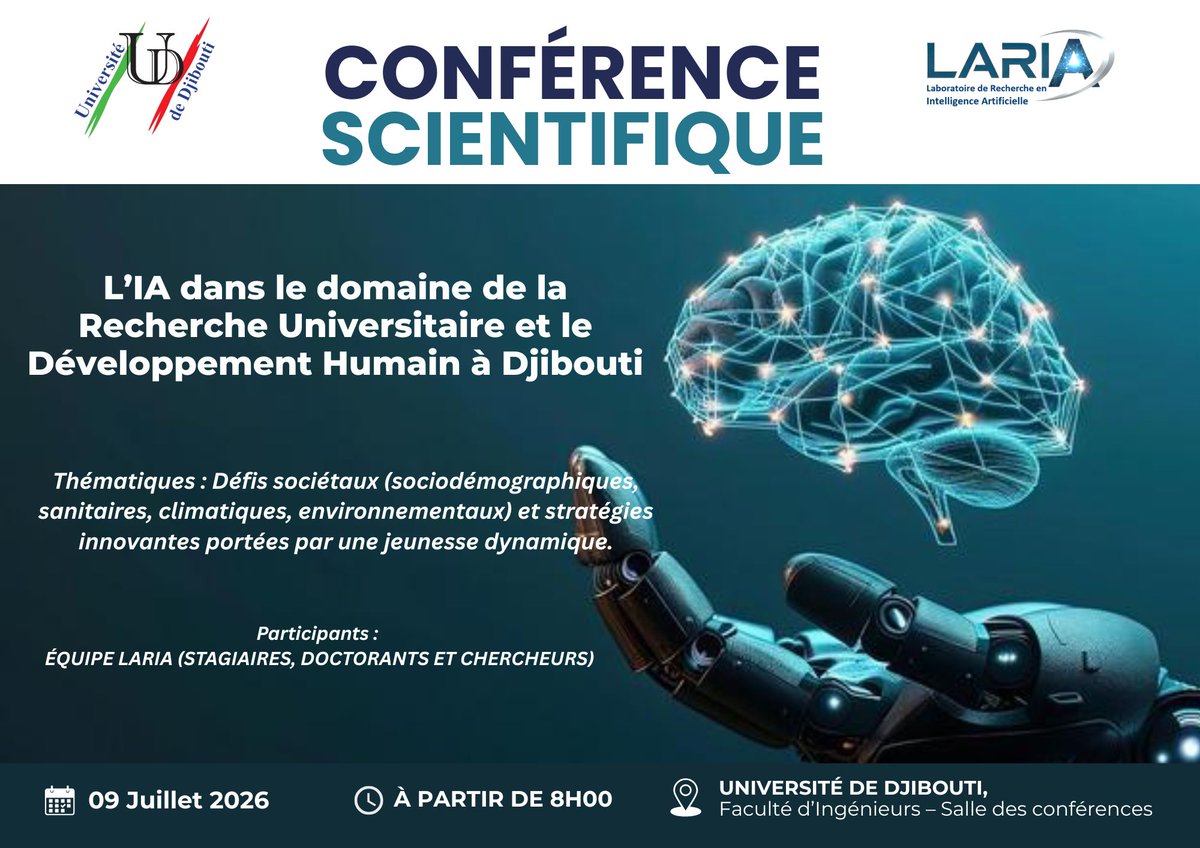 univdjibouti's tweet photo. 🤖📢 Conférence scientifique sur l'IA dans la Recherche Universitaire et le Développement Humain à Djibouti.
📅 09 juillet 2026
🕗 Dès 08h00
📍 Université de Djibouti – Faculté d'Ingénieurs, Salle des conférences.
#UniversitéDeDjibouti #LaRIA #IA #Recherche #Innovation #Djibouti https://t.co/XDmk8W0PHq