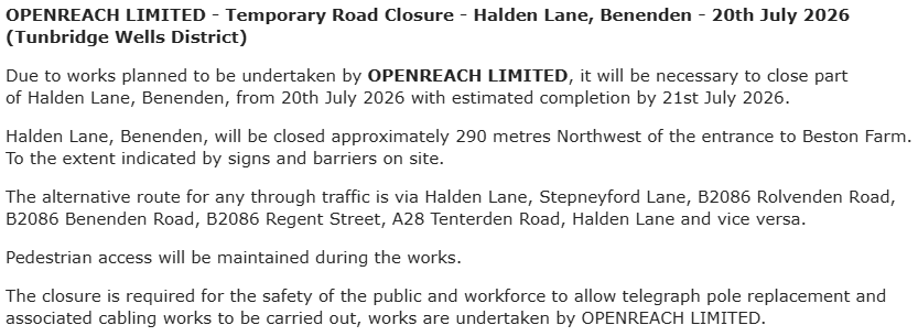 KentHighways's tweet photo. Rolvenden, Halden Lane: Will be closed approximately 290 metres Northwest of the entrance to Beston Farm from 20th-21st July.  The closure is required to allow telegraph pole replacement and associated cabling works to be carried out.  https://t.co/ruJXks5vji https://t.co/tkfD22Crmw