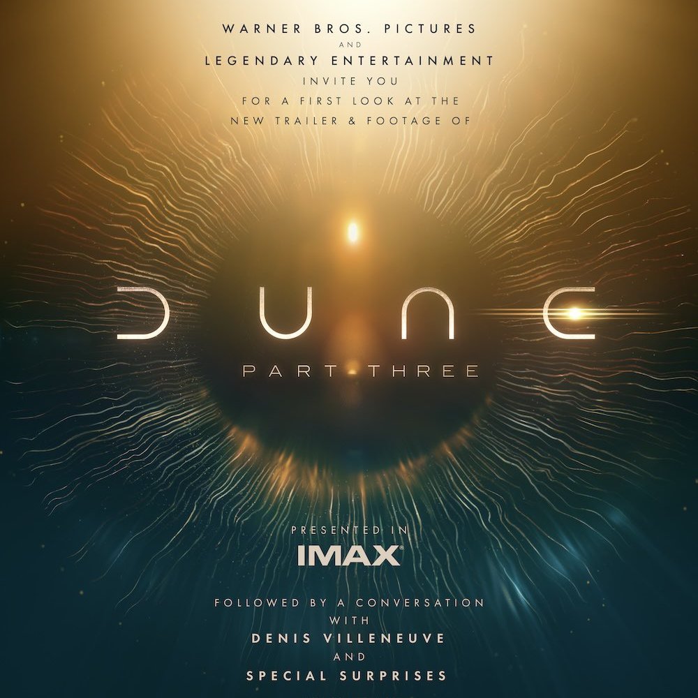 DuneInfo's tweet photo. Today is the day! The IMAX #DunePartThree trailer event takes place 5pm UTC in 🇺🇸 🇨🇦 🇬🇧 🇩🇪 🇲🇽 🇦🇪

Denis Villeneuve will be at the LA event, moderated by Brittany Broski. Gaby Meza is the host in Mexico &amp; Kris Fade in UAE.

The trailer is expected to drop online sometime this week https://t.co/7Jw3C1mdu8