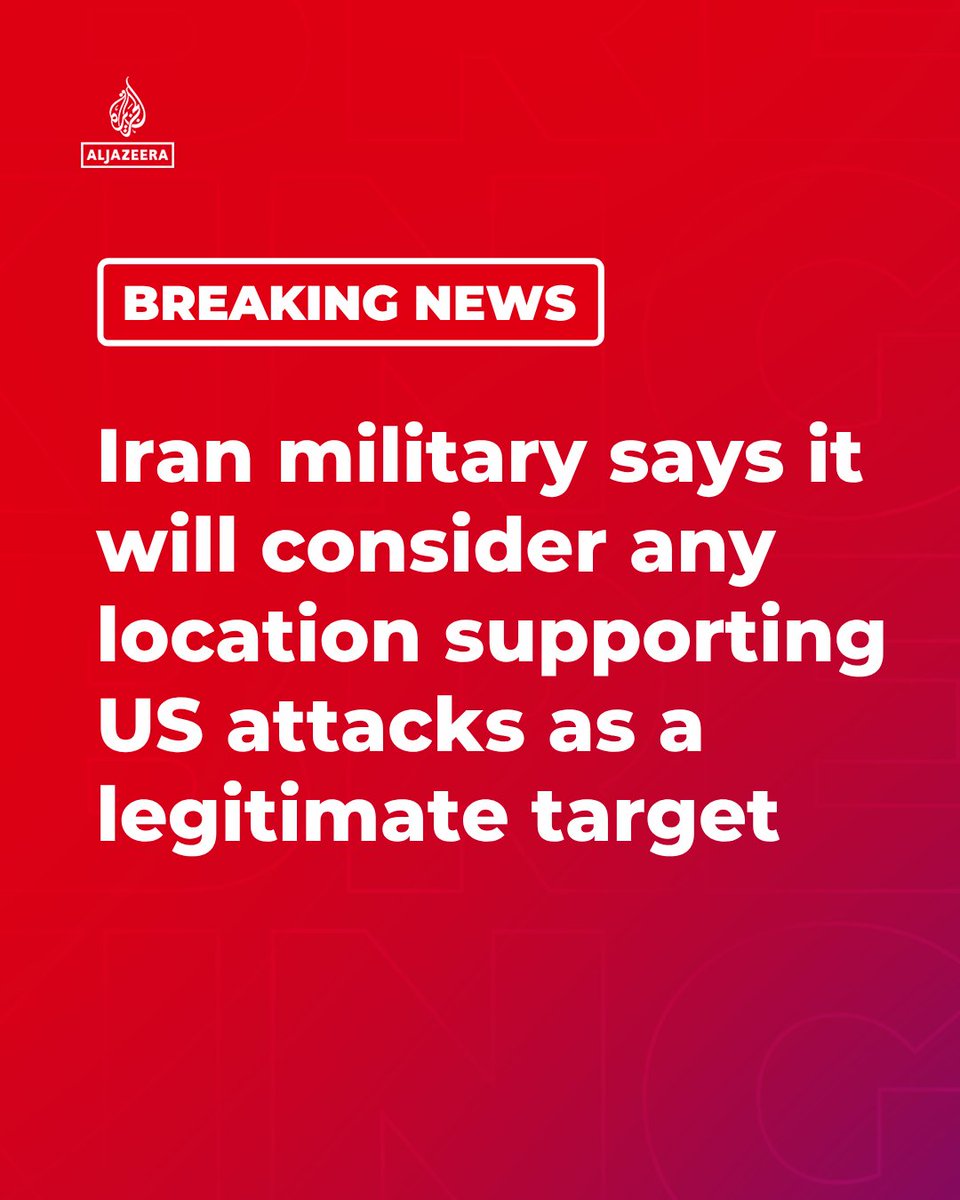 AJENews's tweet photo. BREAKING: Iran's top joint military command says Tehran considers any location that supports US attacks on Iran a legitimate target, according to Iranian state media.

🔴 More on https://t.co/5H0QqpfIYw https://t.co/QVYIEwCygS