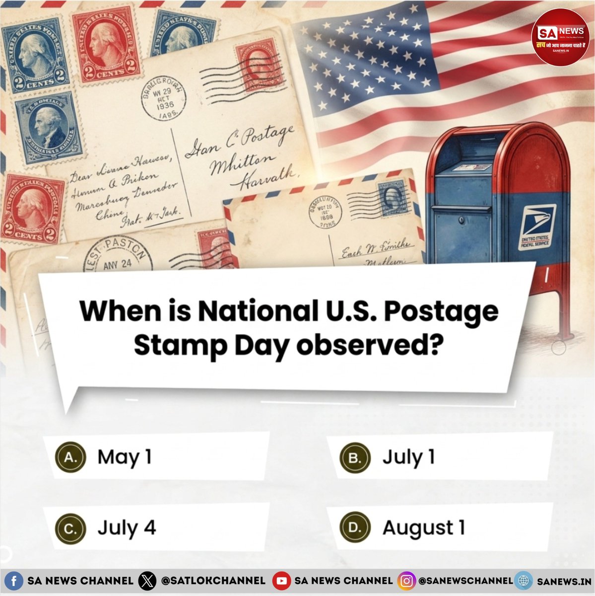 SatlokChannel's tweet photo. SA News #Poll | When is National U.S. Postage Stamp Day observed? 

A. May 1

B. July 1 
C. July 4
D. August 1 https://t.co/z87vVa4PVB