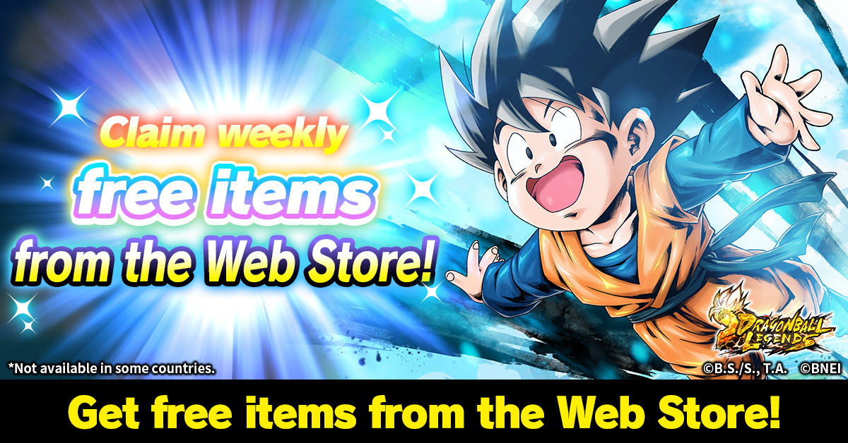 DB_Legends's tweet photo. [Get Free Items on the Web Store]

You can get free items from the Web Store every week!
 
Log in to the Web Store now and claim your free items! 

#DBLegends
#DragonBall