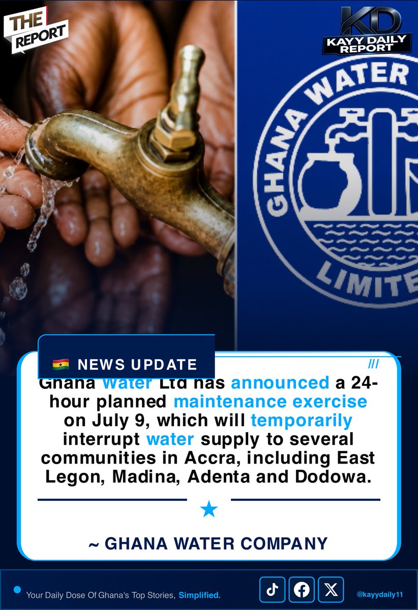 kayydaily11's tweet photo. 🚰 GWL has announced a 24-hour planned maintenance exercise on July 9, which will temporarily disrupt water supply in parts of Accra, including East Legon, Madina, Adenta and Dodowa. Residents are advised to store enough water ahead of the exercise. #GWL #Accra https://t.co/t0ItxBaNr6