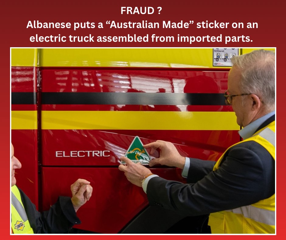 craigkellyAFEE's tweet photo. HAS ALBANESE AIDED AND ABETTED A CONSUMER FRAUD?

Under the Competition and Consumer Act 2010 and the Australian Consumer Law, it is unlawful to make false or misleading representations about a product's country of origin, including falsely claiming that goods are "Made in Australia."

The penalties are severe—up to $100 million for corporations that breach the law.

The ACCC has made it abundantly clear that simply assembling imported components in Australia does notautomatically entitle a product to be labelled "Made in Australia." The product must undergo substantial transformation and satisfy the legal requirements for a country-of-origin claim.

The ACCC specifically states; 

"Under the Australian Consumer Law (ACL), products cannot be legally labelled ’Made in Australia’ if they are only assembled there. To qualify, the product must undergo substantial transformation in Australia and pass the 50% production cost test"

Yet here we have a photograph of Anthony Albanese proudly placing a "Made in Australia" sticker on a Volvo electric truck that has been assembled in Australia largely from imported components - including the engine and battery. 

How is this materially different from claiming an IKEA bookcase is "Made in Australia" simply because it was assembled here using Australian labour, a handful of locally supplied screws, and some Australian-made glue?

The major components of the Volvo electric truck—including the battery pack, electric motor, drivetrain and numerous other key systems—are all imported. On the face of it, that raises serious questions about whether the truck is legally entitled to carry a "Made in Australia" label at all.

If that is the case, then the accurate description would appear to be:

"Assembled in Australia from imported parts."

That raises an obvious question.

What steps did the Prime Minister's office take to verify that this truck legitimately qualified to display a "Made in Australia" sticker before Anthony Albanese publicly put the sticker on the truck?

Did anyone conduct even the most basic due diligence?

Or was the label simply accepted because it made for a convenient political photo opportunity?

Has Albanese been happy to aid and abet a consumer fraud - a direct violation of Australian Consumer Law, deceiving the Australian public to obtain a political advantage ? 

Given Albanese‘s form - we all know the likely answer.

The issue becomes even more significant because these electric trucks are being funded with taxpayers' money - and gifted to one of Labor’s billionaire mates (and big Labor Party donor).

Australians have every right to expect that the government itself complies with the consumer laws it expects everyone else to obey.

If an ordinary business falsely represented imported goods as being "Made in Australia," the ACCC would rightly investigate whether Australian Consumer Law had been breached. 

Should the same standards not apply when the Prime Minister is promoting exactly such a claim?

Australians deserve answers. 

If there is any doubt about whether the labelling complies with the law, then the ACCC should investigate and determine whether the claim meets the legal test under the Australian Consumer Law.

Unfortunately, many Australians have little confidence that this will happen. There is a growing perception that Canberra's bureaucracy is far more interested in protecting the Albanese Government from embarrassment than applying the law impartially. 

If that perception is wrong, then this case provides the perfect opportunity for the ACCC to demonstrate that the law applies equally to everyone—including the Prime Minister.

And finally, where is anyone from the Liberal Party calling this out. Are they just asleep - or are they hiding under their desks as usual ? 

And where is our corrupt Australian media - what chance that the ABC will raise this issue or ask any questions?