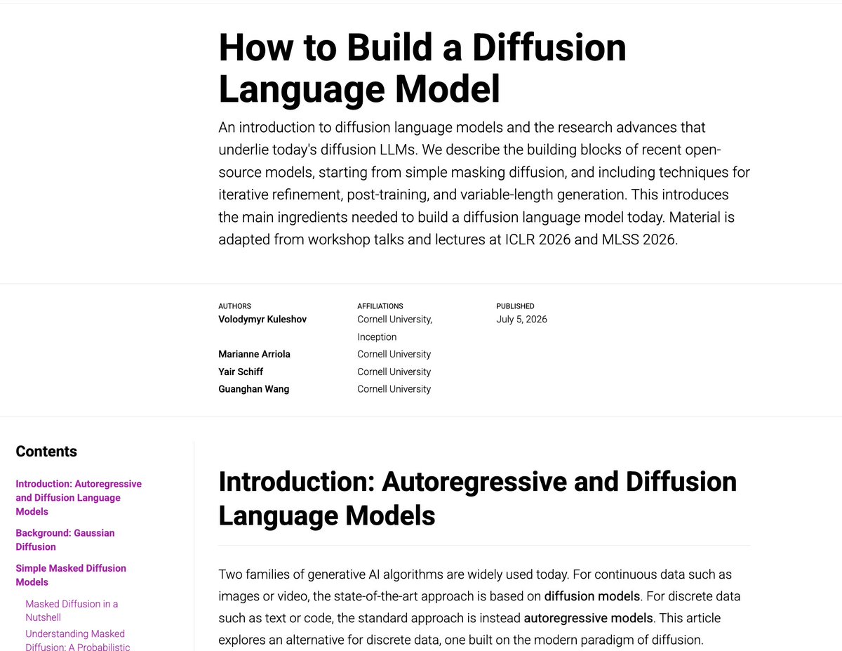 volokuleshov's tweet photo. New blog post: How to Build a Diffusion Language Model.

Diffusion LLMs went from open problem to reality in 2 years (Mercury, Gemma Diffusion, Nemotron Diffusion). With my Cornell group, we wrote up the research advances that make them work.

We use today's OSS large diffusion models as examples and show how they're built from core techniques: 
• masked diffusion (MDLM) 
• iterative refinement (UDLM, ReMDM) 
• variable-length generation (block diffusion, encoder-decoder architectures) 
• controllable generation (D-CFG, D-CBG) 
• fast samplers (Duo)
• RL post-training (d1, d2)

This post covers research led by a talented group of Cornell PhD students including @mariannearr @SchiffYair @Guanghan__Wang 

The content is adapted from talks I gave this year on dLLMs. It covers most of the main ingredients behind open-source diffusion language models today.

Link: https://t.co/lpu3BCLwiE
