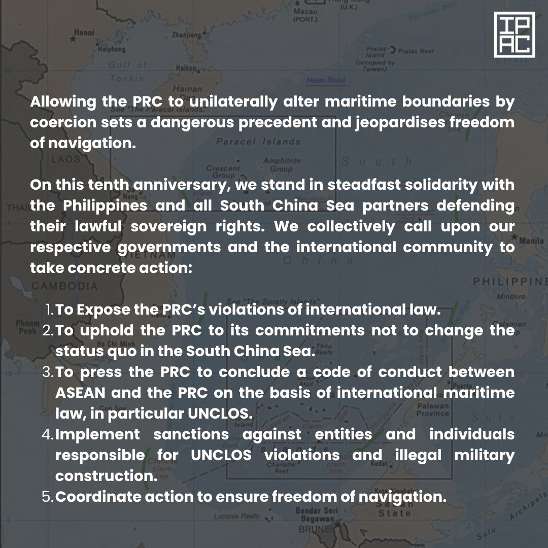 ipacglobal's tweet photo. 10 years since the 2016 South China Sea Arbitral Award,  PRC coercion continues to defy international law and jeopardise freedom of navigation.

IPAC stands in steadfast solidarity with the Philippines and all regional partners defending their lawful sovereign rights.

自2016年南海仲裁裁決頒布以來已屆10年，但中國的脅迫行徑仍持續違反國際法，並危及航行自由。

IPAC堅定不移地聲援菲律賓及所有捍衛其合法主權權利的區域夥伴。