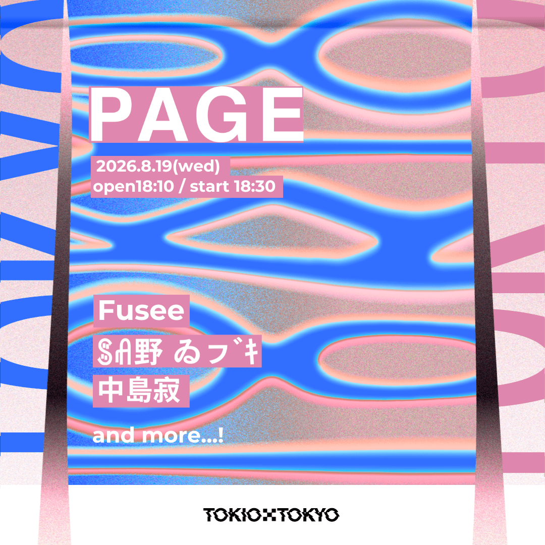 NEW LIVE info 》 PAGE 08/19 (水) OPEN 18:10 / START 18:30 ADV