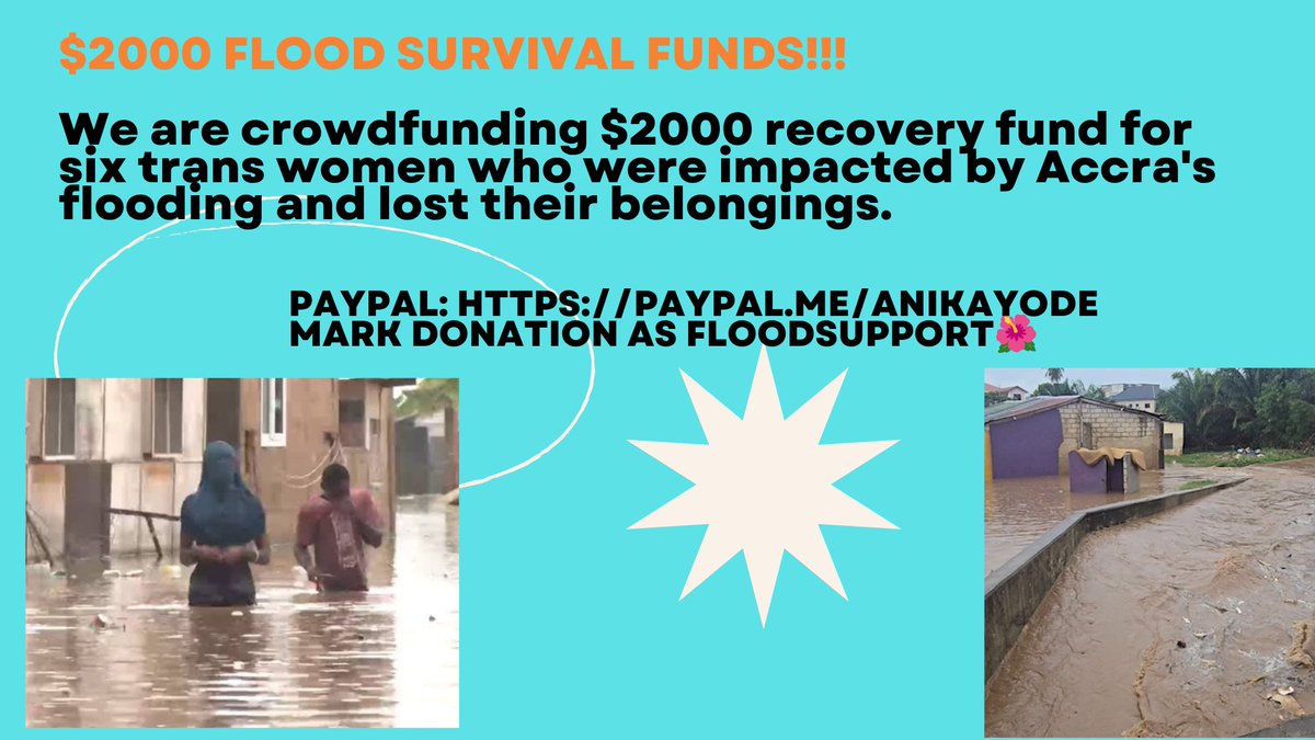 awo_dufie's tweet photo. hello all, please consider this an emergency and share&amp;donate. 

We have set up this fund to raise $2000 for Six of our trans sisters who were impacted by the recent floods in Accra and lost most of their properties and personal belongings. https://t.co/oSb85eaT07
