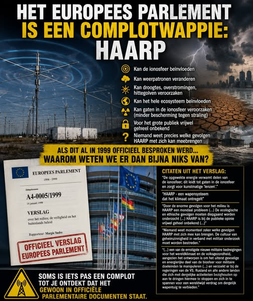 WimdenOudsten's tweet photo. 𝐜𝐨𝐦𝐩𝐥𝐨𝐭𝐰𝐚𝐩𝐩𝐢𝐞: 𝐇𝐀𝐀𝐑𝐏
Die complotwappies hé. Die waarschuwen al jaren over iets met de naam HAARP en dat ze met HAARP ons klimaat systematisch beïnvloeden en dat zo mogelijk kunstmatige hittegolven, droogtes, overstroming,... kunnen gecreëerd worden. Dan krijgt de term "door de mens gecreëerde klimaatopwarming" plots een heel andere betekenis.
Maar tja, dat zijn de wappies. Daar moet je niet naar luisteren hé want die zijn gek.
Wel blijkbaar is het Europees Parlement dan ook een complotwappie want die hebben in 1999 al een verslag uitgebracht waarin ze waarschuwen voor het gevaar van HAARP op ons klimaat.
https://t.co/MMpzC6I0ac...
https://t.co/NvaszxHtMq
"HAARP is een onderzoeksproject waarbij gebruik wordt gemaakt van een op de grond geïnstalleerde installatie, bestaande uit een reeks antennes die elk door een eigen zender worden gevoed, om delen van de ionosfeer met krachtige radiostralen te verwarmen."
Hieronder een samenvatting van de belangrijkste dingen. Onderaan dit artikel vind je een aantal citaten uit dit verslag.
● Er wordt militair onderzoek uitgevoerd naar beïnvloeding van het milieu als wapen (HAARP)
● Men wijst erop dat HAARP ingrijpende gevolgen heeft en een gevaar betekent voor het milieu en de mensen
● Welke gevaren dit allemaal inhoudt, is zelfs niet onderzocht
● Blijkbaar staat er niet enkel in Alaska een HAARP installatie. Ook Noorwegen en Rusland voeren soortgelijke proeven uit
● Blijkbaar is HAARP een wapensysteem dat het klimaat ontregelt
● HAARP kan veranderingen in weerpatronen met zich meebrengen
● HAARP kan zelfs van invloed zijn op het hele ecosysteem
● HAARP veroorzaakt gaten in de ionosfeer. Deze ionosfeer beschermt ons tegen straling.
● HAARP is bij de publiek opinie vrijwel geheel onbekend
● Niemand weet momenteel zeker welke gevolgen HAARP met zich kan meebrengen
Dus het Europees Parlement geeft zelf toe dat HAARP bestaat, dat het een gevaar betekent voor ons klimaat maar dat dit alles voor het grote publiek geheim gehouden wordt.
𝐒𝐨𝐦𝐬 𝐢𝐬 𝐢𝐚𝐭𝐬𝐩𝐚𝐬 een 𝐒𝐨𝐨𝐦𝐩𝐨𝐭 𝐭𝐨𝐭 𝐂𝐨𝐭𝐭𝐭
CITATEN
"[23] De opgewekte energie verwarmt delen van de ionosfeer; dit leidt tot gaten in de ionosfeer en zorgt voor kunstmatige ‘lenzen’."
"HAARP - een wapensysteem dat het klimaat ontregelt"
"Door de enorme gevolgen voor het milieu is HAARP een mondiaal probleem en het is te betwijfelen of de voordelen van deze systemen werkelijk opwegen tegen de gevaren. De ecologische en ethische gevolgen moeten diepgaand worden onderzocht voordat verder onderzoek en proeven worden uitgevoerd. HAARP is bij de publieke opinie vrijwel geheel onbekend en het is van belang dat het algemene besef inzake dit project wordt verruimd."
"HAARP is gekoppeld aan vijftig jaar intensief ruimte-onderzoek van duidelijk militaire aard, o.a. in het kader van "Star Wars", met de bedoeling de bovenste lagen van de atmosfeer en de communicaties te beheersen. Dit soort onderzoek moet als een ernstige verstoring van het milieu worden beschouwd, die eventueel onvermoede gevolgen voor het menselijk leven kan hebben. Niemand weet momenteel zeker welke gevolgen HAARP met zich mee kan brengen. De cultuur van geheimzinnigheid in verband met militair onderzoek moet worden bestreden. Het recht op openbaarheid en democratische controle van militaire onderzoeksprojecten en van parlementair onderzoek moet worden bevorderd."
"ziet het systeem van het Amerikaanse leger voor manipulatie van de ionosfeer, HAARP, dat in Alaska is opgesteld in het kader van de ontwikkeling en opstelling van elektromagnetische wapensystemen voor zowel externe als interne veiligheidsdoeleinden, als een van de ernstigste nieuwe militaire bedreigingen voor het wereldklimaat en de volksgezondheid, aangezien het ontworpen is om het uiterst gevoelige en energierijke deel van de biosfeer voor militaire doeleinden te manipuleren, terwijl nog niet alle effecten
daarvan duidelijk zijn, en verzoekt de Commissie, de Raad en de lidstaten er bij de regeringen van de VS, Rusland en alle andere landen die zich met dergelijke activiteiten bezighouden op aan te dringen hiermee te stoppen en zich in te spannen voor een
wereldwijd verdrag om dergelijk wapentuig te verbieden"