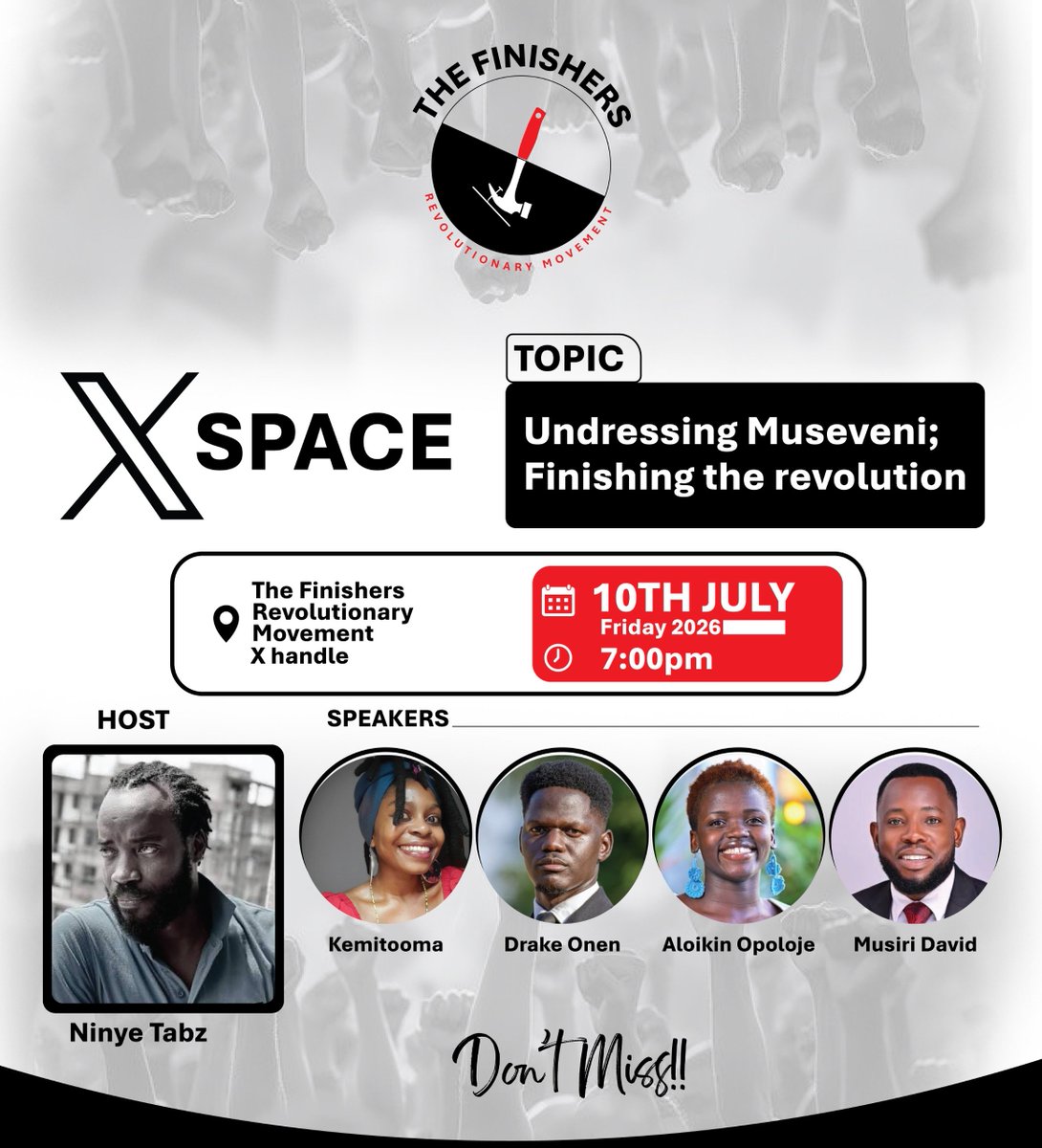 TheFinishers01's tweet photo. This Friday, we're undressing Museveni by his own 1971 words on how revolutions get hijacked, measured against what he actually did with power.
Most importantly we are forgind a way forward!
Fri, 10th July, 7PM
Don't miss it.
Hosted by @NinyeTabz
#TheFinishers #RedlineAgenda https://t.co/u65p45cr0J