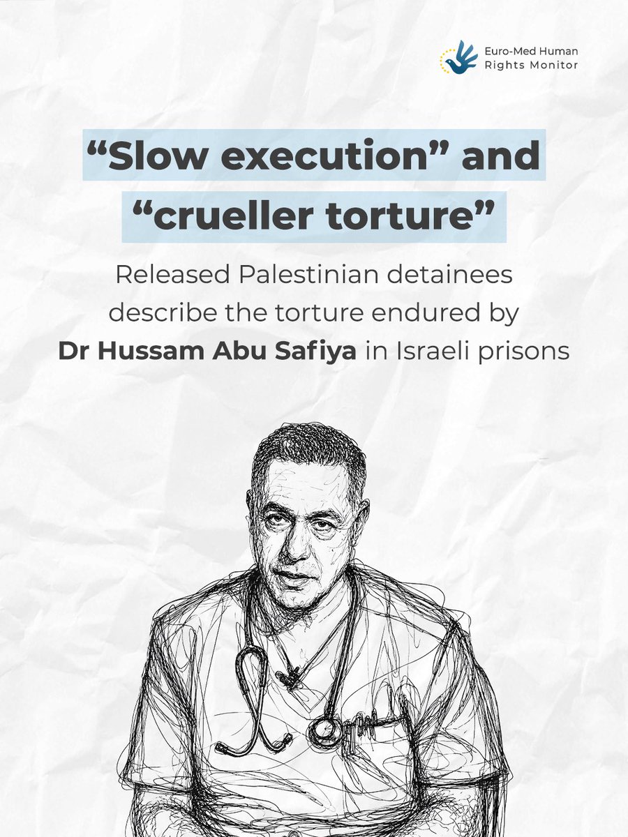 EuroMedHR's tweet photo. Released Palestinian detainees have shared alarming testimonies about the treatment of Dr Hussam Abu Safiya in Israeli custody

In the thread is part of what they described 🧵

#FreeDrHussamAbuSafiya https://t.co/iZJbnGiI7W