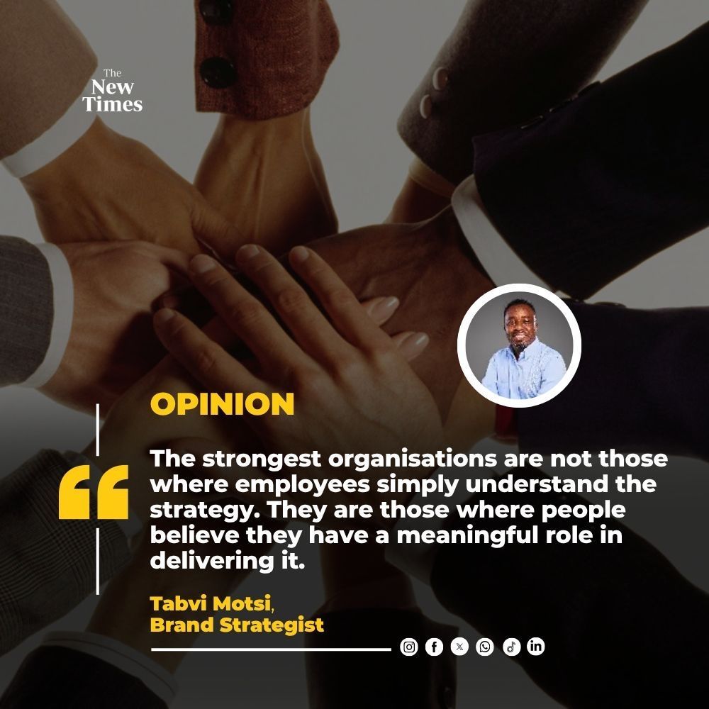 NewTimesRwanda's tweet photo. OPINION: The strongest organisations are not those where employees simply understand the strategy. They are those where people believe they have a meaningful role in delivering it.
✍🏾: Tabvi Motsi
READ: https://t.co/ZocHrefPUo https://t.co/NlDDxp6Hk8