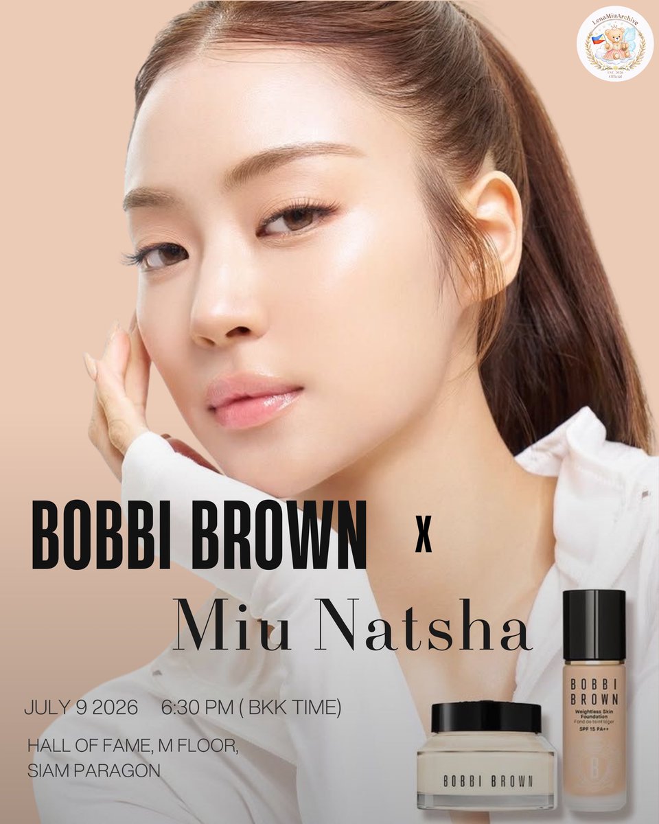 LenaMiuArchivee's tweet photo. ‼️ TRENDING ANNOUNCEMENT ‼️

Let’s come together and support @miunatshaa and @BobbiBrown_TH ! Let’s make some noise!

🔑 MIU WITH BOBBI BROWN
#️⃣  BobbiBrownxMiuNatsha

⏰ Start Trend: 9 July 2026 | 6:15 PM (BKK TIME)

after 1 hr. Please use these hashtags:

# BobbiBrownxMiuNatsha
# เบสบำรุงผิวพลัส
# PlusForYourSkin

#MiuNatsha
#ลีน่าหมิว
