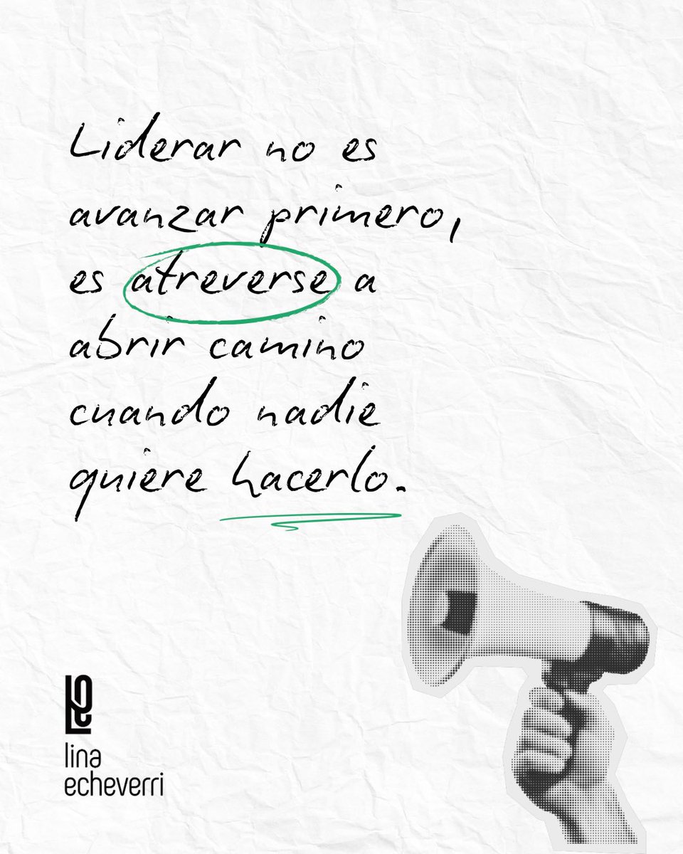 LinaEcheverri's tweet photo. Liderar es ser quien convierte la incertidumbre en paso firme. https://t.co/V2kw1T8Vxk