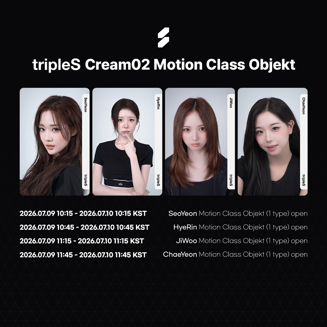 triplescosmos's tweet photo. tripleS
Motion Class Objekt
Cream02 2nd Edition

Day1

📆 Schedule
2026.07.09 10:15 ~ 2026.07.10 11:45 KST

Check out in <COSMO : the Gate>
🔗 https://t.co/Bh4kRkWIsN

#tripleS #트리플에스 https://t.co/w7atVJKW5r