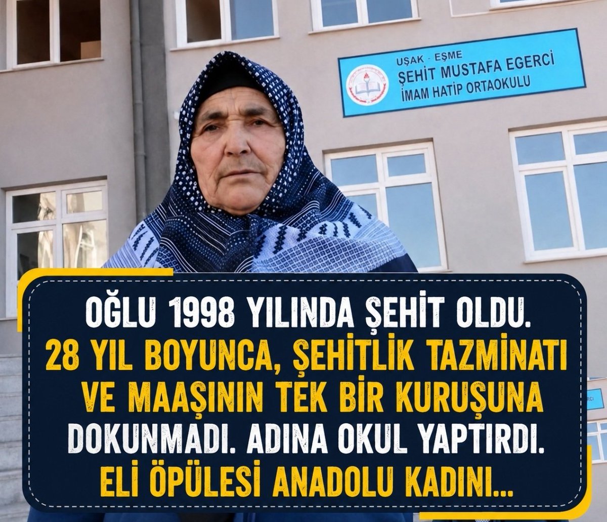ogretmensitemiz's tweet photo. Oğlu 1998 Yılında Şehit Oldu.

28 Yıl Boyunca, Oğlunun Şehitlik Tazminatı ve Maaşının Tek Bir Kuruşuna Dokunmadı. Adına Okul Yaptırdı. Eli Öpülesi Anadolu Kadını...

Şehit Oğlunun Maaşını ve Tazminatını Biriktirdi, Adına Okul Yaptırdı

Hakkari'nin Yüksekova ilçesinde 1998 yılında şehit olan Mustafa Eğerci'nin annesi Eşe Eğerci, oğlundan kalan şehitlik tazminatı ve maaşını yıllarca biriktirerek örnek bir davranışa imza attı.

Eşi Halil Eğerci'nin vasiyetini yerine getiren fedakâr anne, çocuklarıyla birlikte biriktirilen parayla oğlunun adını taşıyan bir okul yaptırdı. 2016 yılında hizmete açılan okul, bugün yüzlerce öğrencinin eğitim aldığı bir yuva oldu.

"Oğlumun adı okulda yaşayacak. Bunun mutluluğunu yaşıyorum" diyen Eşe Anne'nin bu anlamlı davranışı, vefa, sabır ve fedakârlığın en güzel örneklerinden biri olarak gönüllere dokundu.