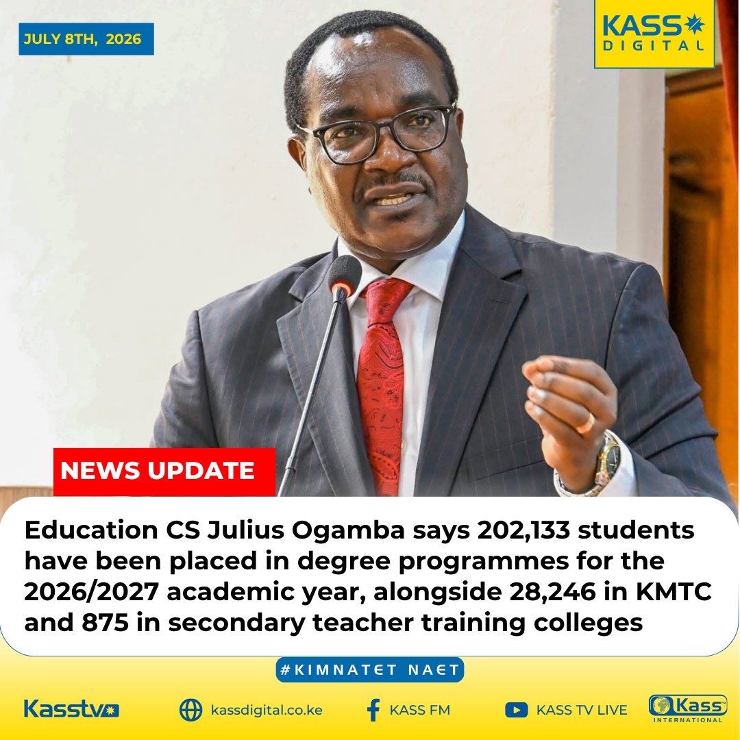 kass_fm's tweet photo. Education CS Julius Ogamba says 202,133 students have been placed in degree programmes for the 2026/2027 academic year, alongside 28,246 in KMTC and 875 in secondary teacher training colleges
#KassNews #KassDigital https://t.co/iRMCBaZcXP