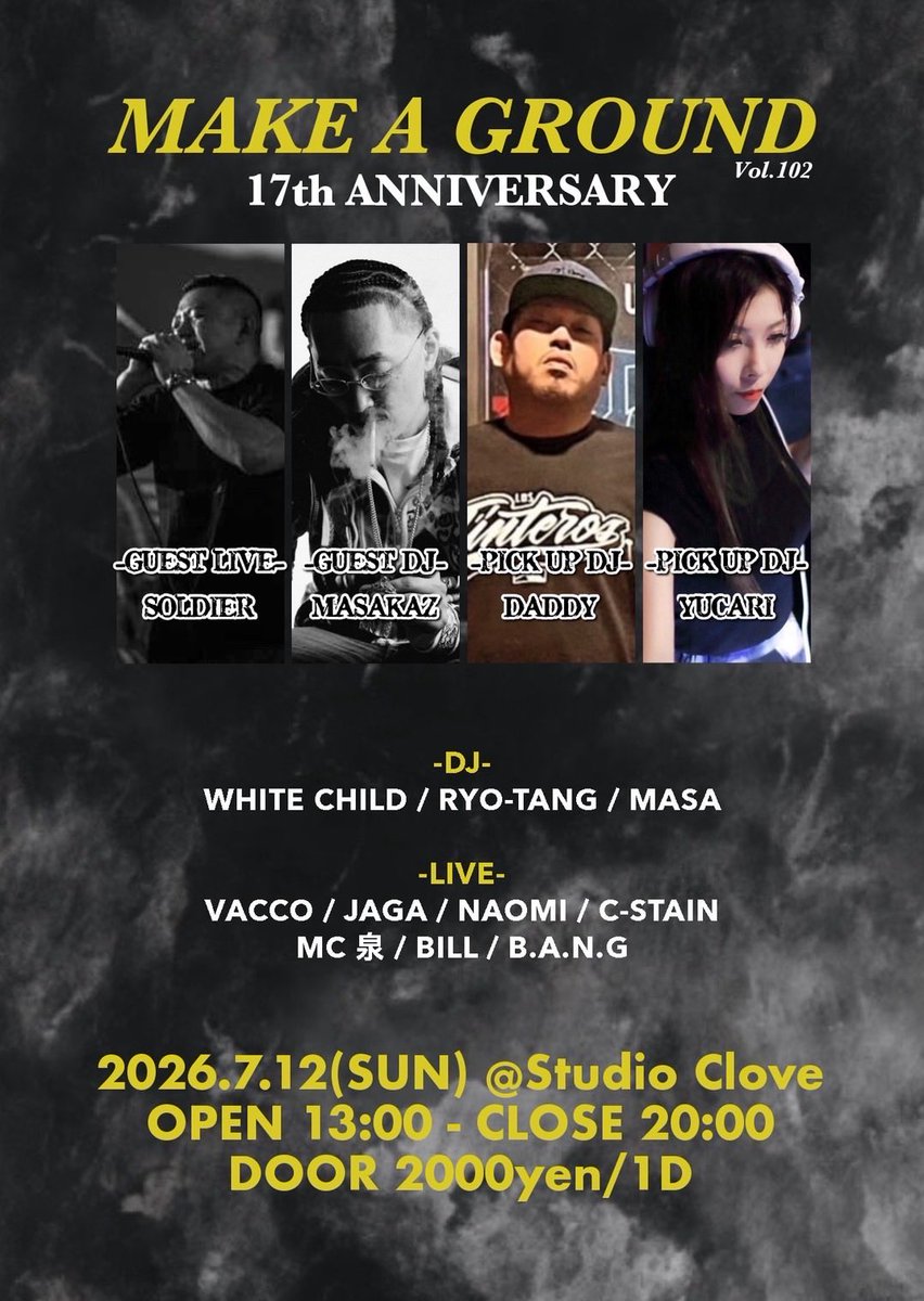 ground_make's tweet photo. [MAKE A GROUND 17th ANNIVERSARY]
2026/07/12[sun]
茂原本能Studio Clove
OPEN13:00〜CLOSE20:00
DOOR/2000[1d]
[GUEST LIVE]
SOLDIER
[GUEST DJ]
MASAKAZ
[PICK UP DJ]
DADDY
YUCARI
[DJ]
WHITE CHILD
RYO-TANG
MASA
[LIVE]
VACCO
JAGA
NAOMI
C-STAIN
MC泉
BILL
B.A.N.G https://t.co/cGuGiHV788
