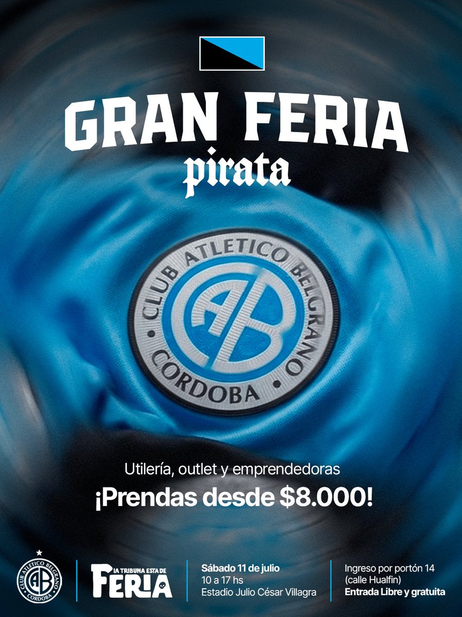 Belgrano's tweet photo. ¡ESTE SÁBADO, GRAN FERIA PIRATA! 🎪🏴‍☠️

¡Llega una oportunidad única para vestirse de #Belgrano a precios increíbles! 🤩👕

🗓️ Este sábado 11 de julio, 🕑 de 10:00 a 17:00, se realizará una nueva edición de la Gran Feria Pirata, una liquidación imperdible con prendas desde $8.000, que incluirá artículos de outlet y utilería oficial del Club Atlético Belgrano.

📍 La actividad se desarrollará en el Sector Cuellar del Gigante de Alberdi, con ingreso por el Portón 14 (calle Hualfin) y entrada libre y gratuita.

🫶 Además, entre las 11:00 y las 16:00, se llevará a cabo la séptima edición de "La Tribuna Está de Feria", el espacio que reúne a emprendedoras vinculadas al Club para exhibir y comercializar sus productos.

🫂 Invitamos a toda la comunidad celeste a disfrutar de esta jornada especial, pensada para encontrarnos, apoyar el trabajo de nuestras emprendedoras y aprovechar oportunidades únicas para llevarse los colores de Belgrano.

¡No te la pierdas, Pirata!