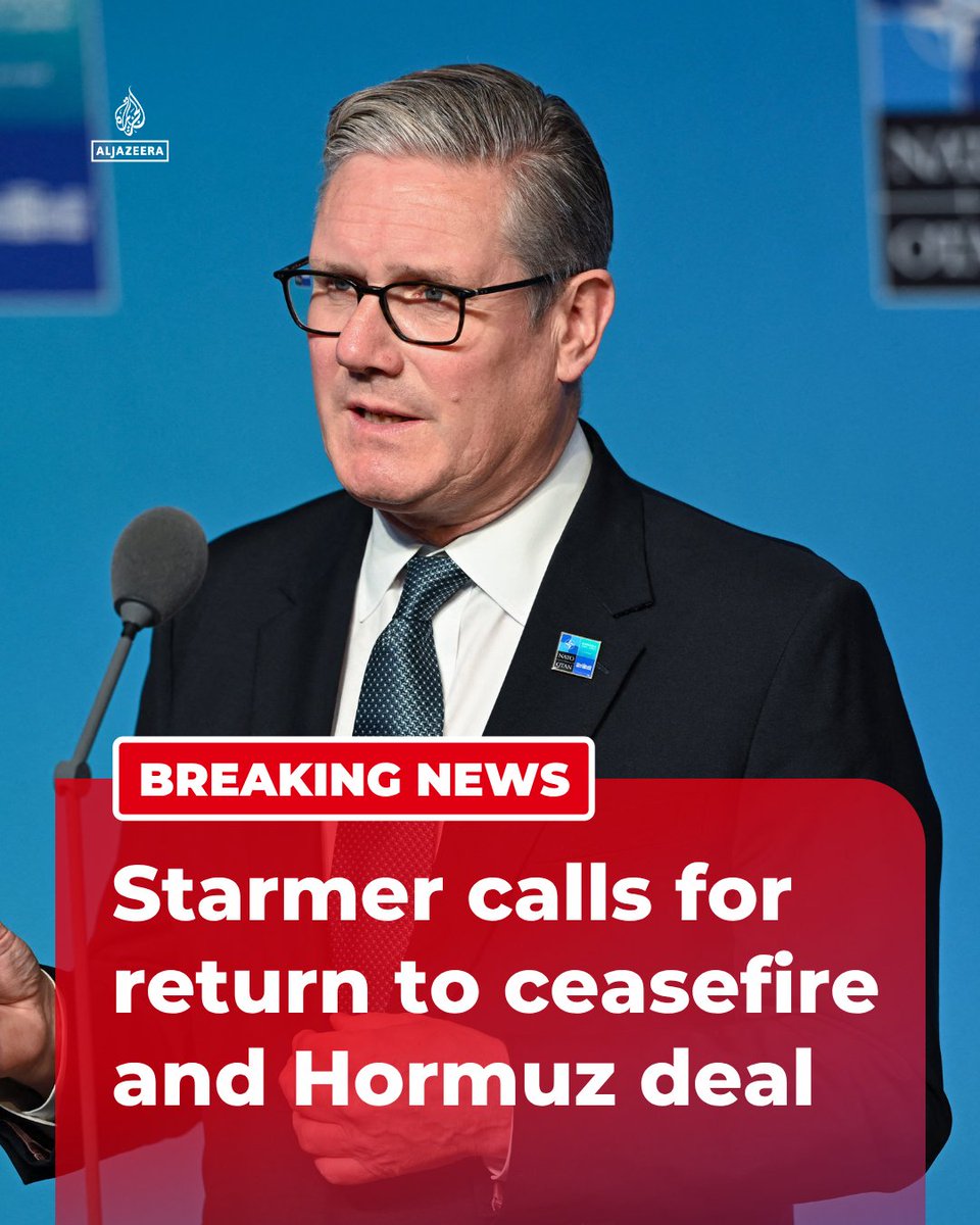 AJEnglish's tweet photo. BREAKING: UK PM Keir Starmer urges the US and Iran to return to a ceasefire and implement a deal to reopen the Strait of Hormuz.

🔴 LIVE updates: https://t.co/LJNbAXuQok https://t.co/wsCkrH3FaG