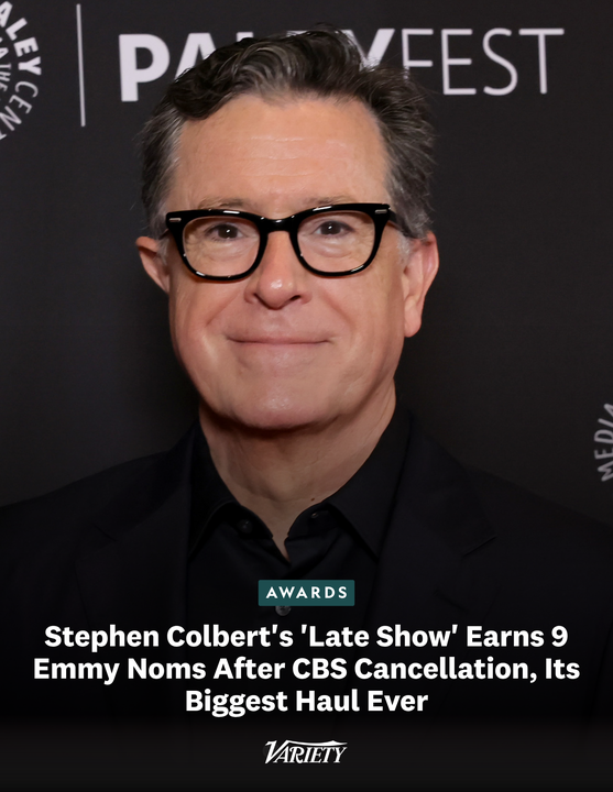 Variety's tweet photo. Stephen Colbert's #TheLateShow earned 9 Emmy nominations for its final season after CBS' cancellation.

The total is Colbert's biggest Emmys haul in 11 years hosting the late night talk show.

https://t.co/M8z2PpS6Np https://t.co/R4HMAoDxSP
