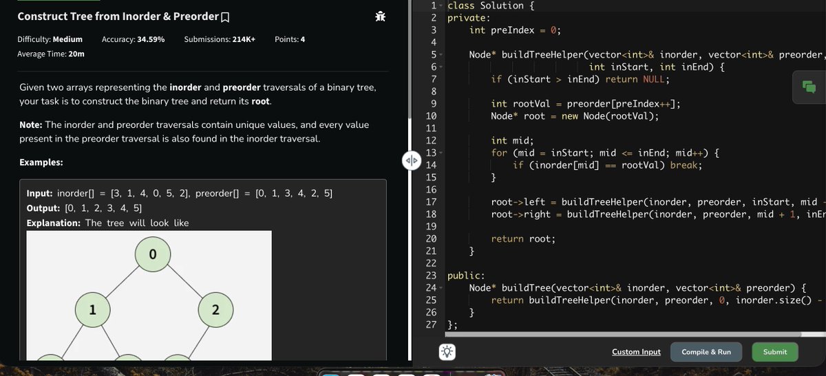 Vector_Nomad's tweet photo. Day 38/45 of my #SDESheetChallenge journey by
@takeUforward_

Continued my Binary Trees journey 

Solved:
1️⃣ Binary Tree Maximum Path Sum
2️⃣ Construct Binary Tree from Preorder & Inorder
3️⃣ Construct Binary Tree from Inorder & Postorder

Key learnings:
→ Tree DP and recursive path contributions
→ Handling negative paths
→ Using traversal properties to reconstruct trees
→ Mapping inorder indices for efficient subtree construction
Getting more comfortable with identifying what each recursive function should return vs what needs to be tracked globally.
#DSA #LeetCode #CPP #BinaryTrees #CodingJourney