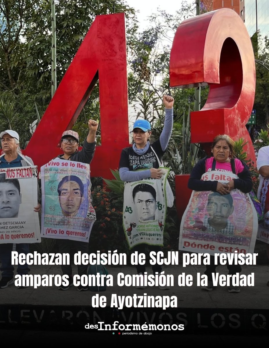 Desinformemonos's tweet photo. #Ayotzinapa 🚨| La SCJN resolvió ejercer su facultad de atracción para revisar los efectos de la sentencia con la que se creó  la Comisión de Investigación para el caso. La decisión "difícilmente contribuirá a acelerar el acceso a la verdad y la justicia". https://t.co/9KwtiUne92 https://t.co/4NE86VKS0f