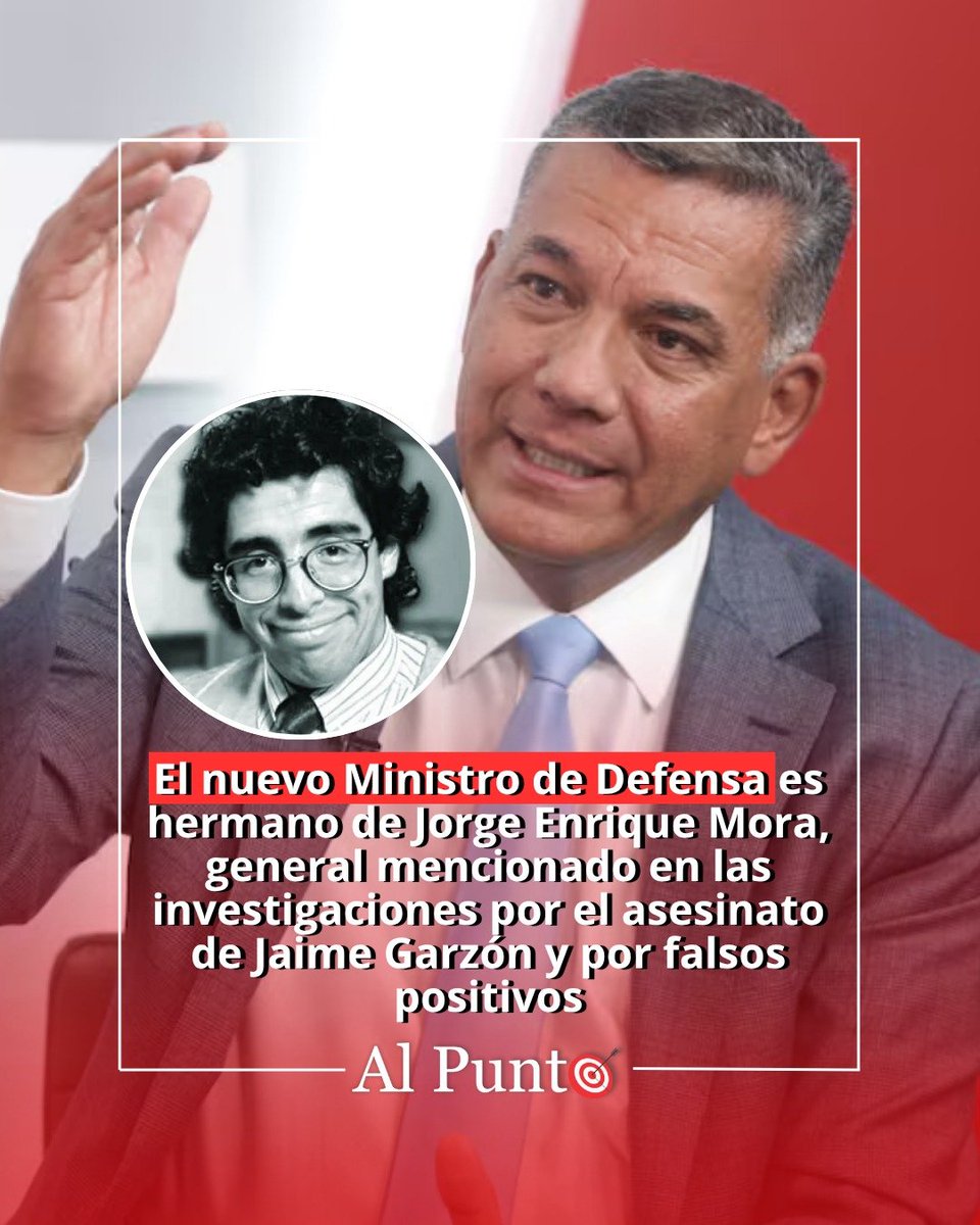 AlPuntoCol's tweet photo. #AlPunto 🎯 El nuevo Ministro de Defensa es hermano de Jorge Enrique Mora, general mencionado en las investigaciones por el asesinato de Jaime Garzón y por falsos positivos ⤵️
https://t.co/s631KmjJe6 https://t.co/vy63oREdaP