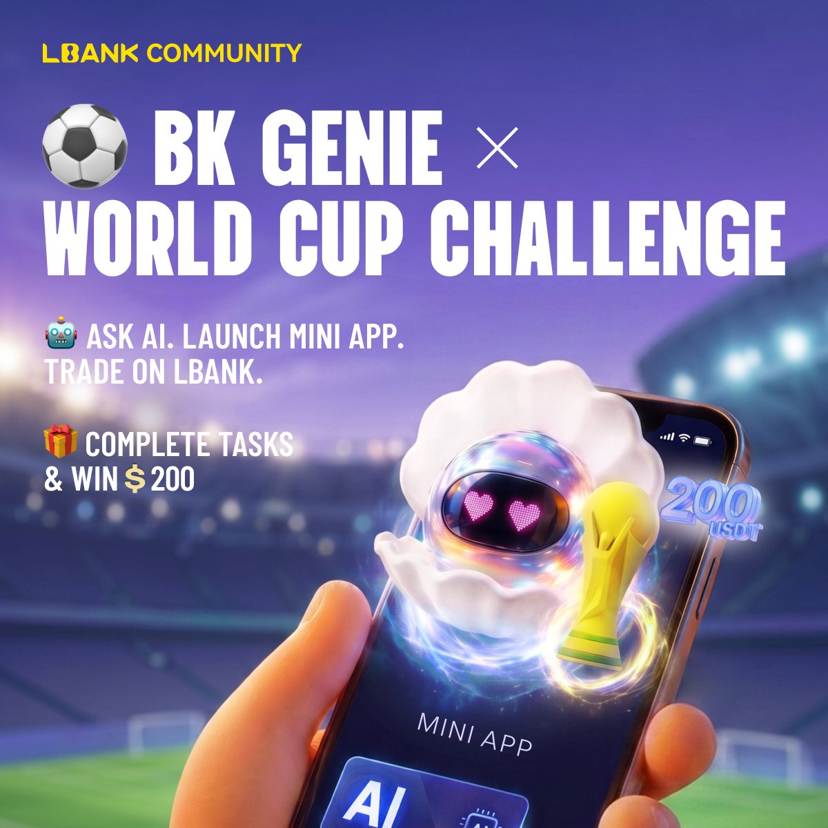 LBank_Exchange's tweet photo. ⚽ BK GENIE World Cup AI Challenge is live!

Your AI football coach is ready for match day.

Ask BK GENIE World Cup questions, explore AI predictions, launch the Mini App, and trade on LBank for a chance to share 200 USDT in rewards.

From meaningful AI conversations to Mini App trading tasks, every action can bring you closer to the prize pool.

Enter via Telegram:https://t.co/jgmuuiFXBG

#BKGenie #LBank #WorldCup2026