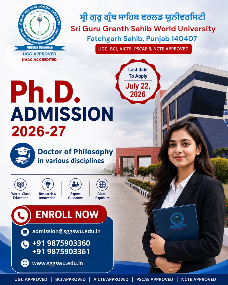 sggswueduin's tweet photo. 🚀 Take the next step in your research journey with #SGGSWU, Fatehgarh Sahib.

📚 Doctor of Philosophy (Ph.D.)
Admissions are now open in various disciplines for the Academic Session 2026–27.

📅 Last Date to Apply: 22 July 2026

📞 Enroll Now!

#PhDAdmissions #PhD2026 https://t.co/PCp2f2VNa6