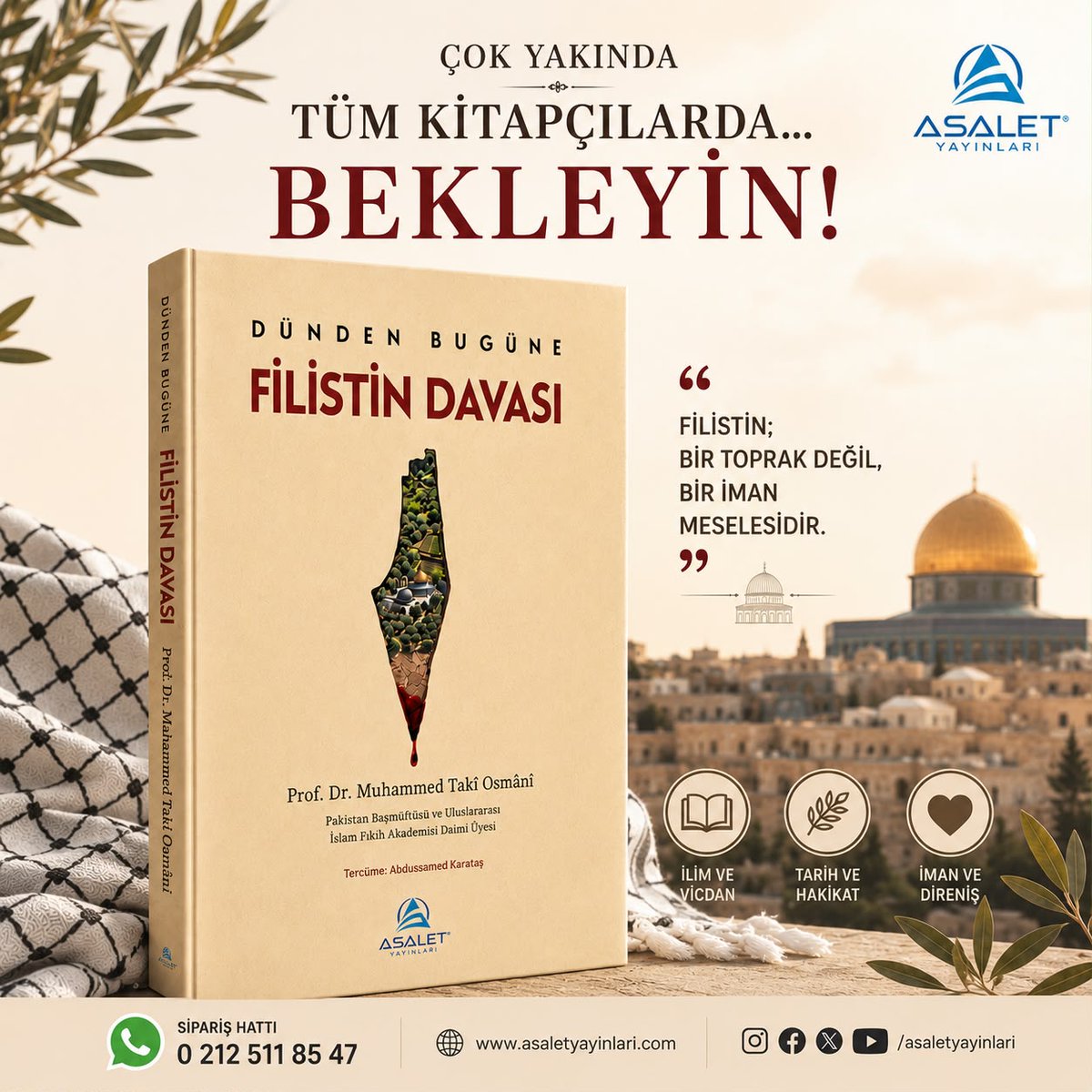 abdussamed_krts's tweet photo. Müftü Muhammed Takî Osmânî  hocanın @muftitaqiusmani
"قضية فلسطين بين الأمس واليوم"
adlı kitabının çevirisinin sonuna geldik. Çok yakında raflarda olacak inşallah...
Dua buyurunuz...

@asaletyayinlari 
@arastirmakudus 
@makdisonculeri 
@BirligiAlimler 
@RecepSongul_TR https://t.co/VjV3IoDXMe