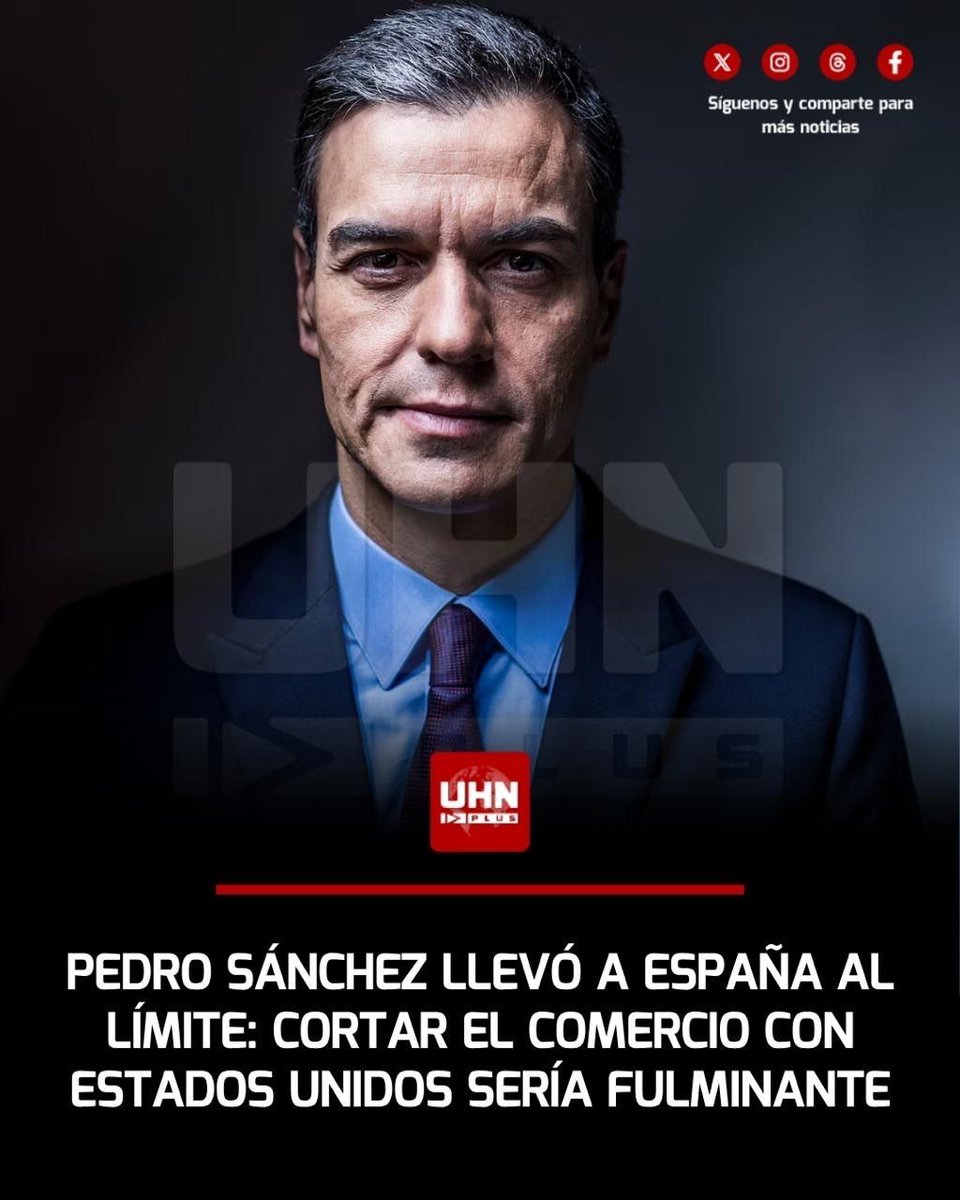UHN_Plus's tweet photo. 🇺🇸🇪🇸‼️| Donald Trump pidió cortar todas las relaciones comerciales con España y todo es producto de la gestión de Pedro Sánchez: 

- El 15% del petroleo que consume España es de Estados Unidos
- El 15% del gas que consume España es de Estados Unidos
- Es el principal suministrador de energía
- En 2025 se exportó por 17 mil millones
- El golpe mayor sería farmacéutico y productos químicos
- Hay 730 millones de euros en aceite de oliva en juego