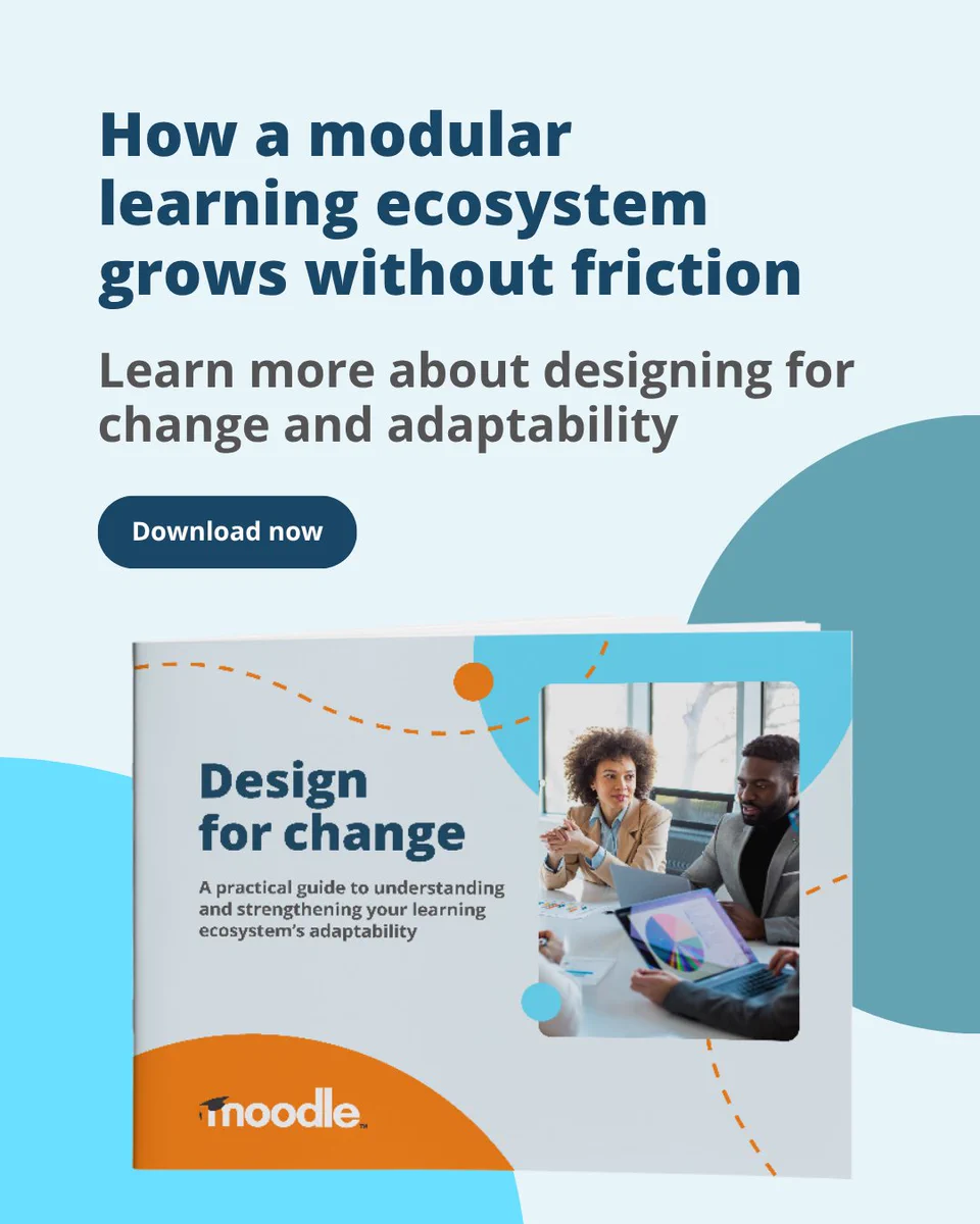 How a modular learning ecosystem grows without friction. Learn more about designing for change and adaptability