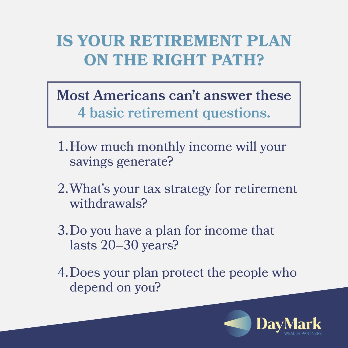 DayMarkWP's tweet photo. Feeling ready for retirement isn’t the same as being ready. These four questions can help you see where you truly stand. At DayMark, we help build clear, complete plans around what matters most.

Reach out to schedule a conversation: https://t.co/SUZQF4YyMm https://t.co/j2PqmvpKE1