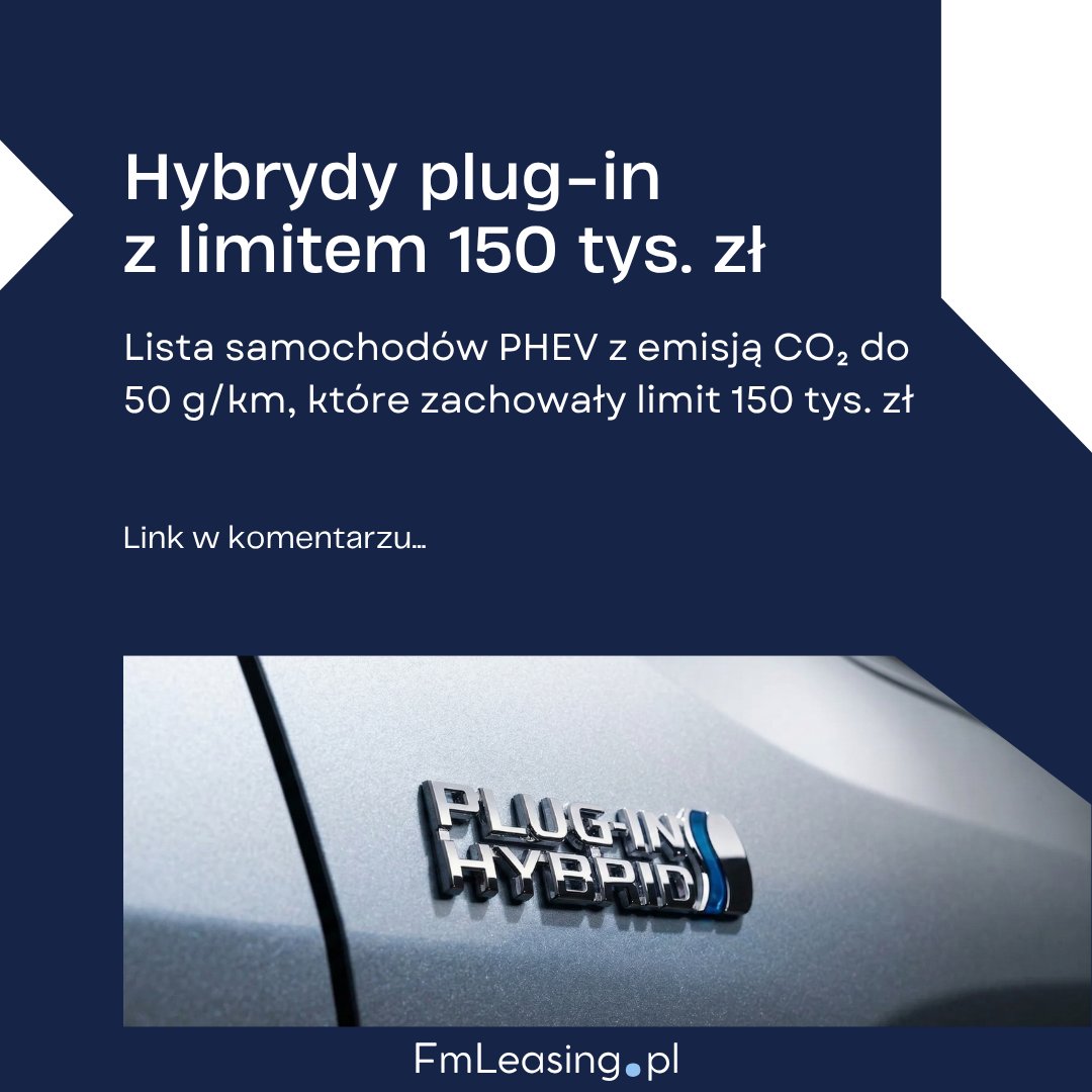 FmLeasingPL's tweet photo. Lista hybryd plug-in z emisją CO2 do 50 g/km i  z limitem 150 tys. zł

Odświeżyliśmy nasz artykuł z listą modeli – sprawdź, czy auto, które planujesz wziąć w leasing, kwalifikuje się do wyższego limitu.

🔗 Artykuł w komentarzu… https://t.co/lHfvVIykHi