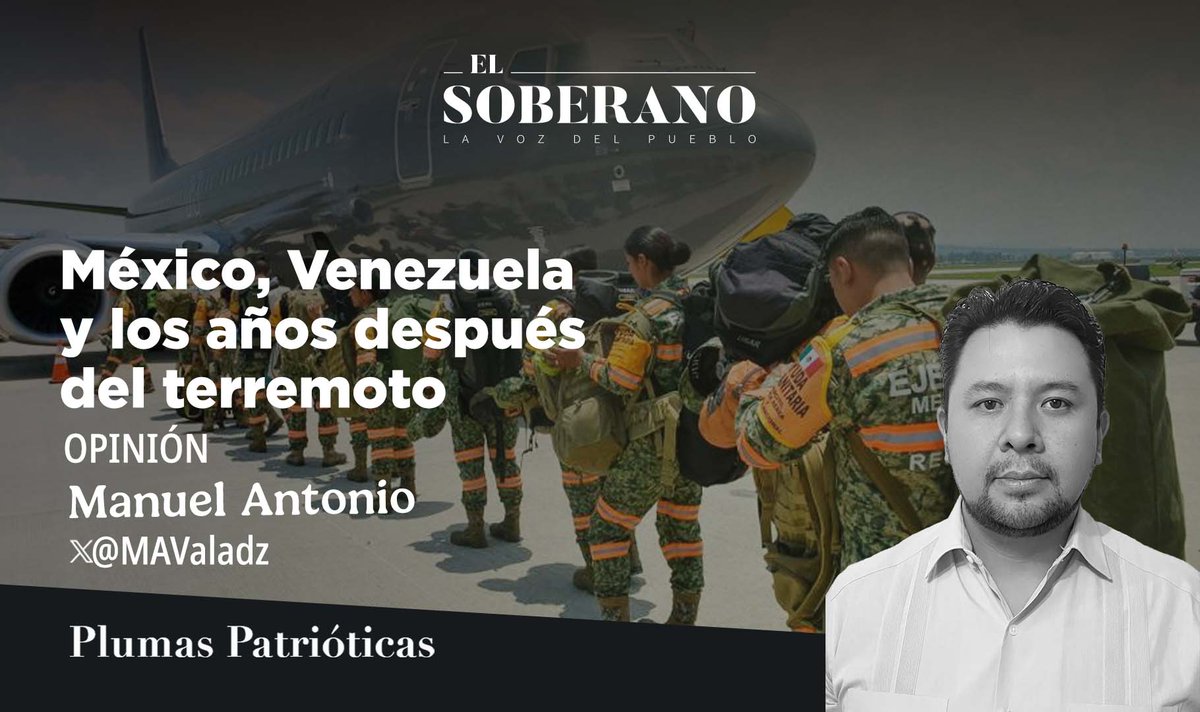 ElSoberanoMX's tweet photo. #PlumasPatrióticas🇲🇽 🖋️México, Venezuela y los años después del terremoto

La solidaridad no puede tener fecha de caducidad.

Lee el texto completo de Manuel Antonio (@MAValadz) aquí 👇:
https://t.co/tSDI7zIm7P https://t.co/ysi7STdJOZ