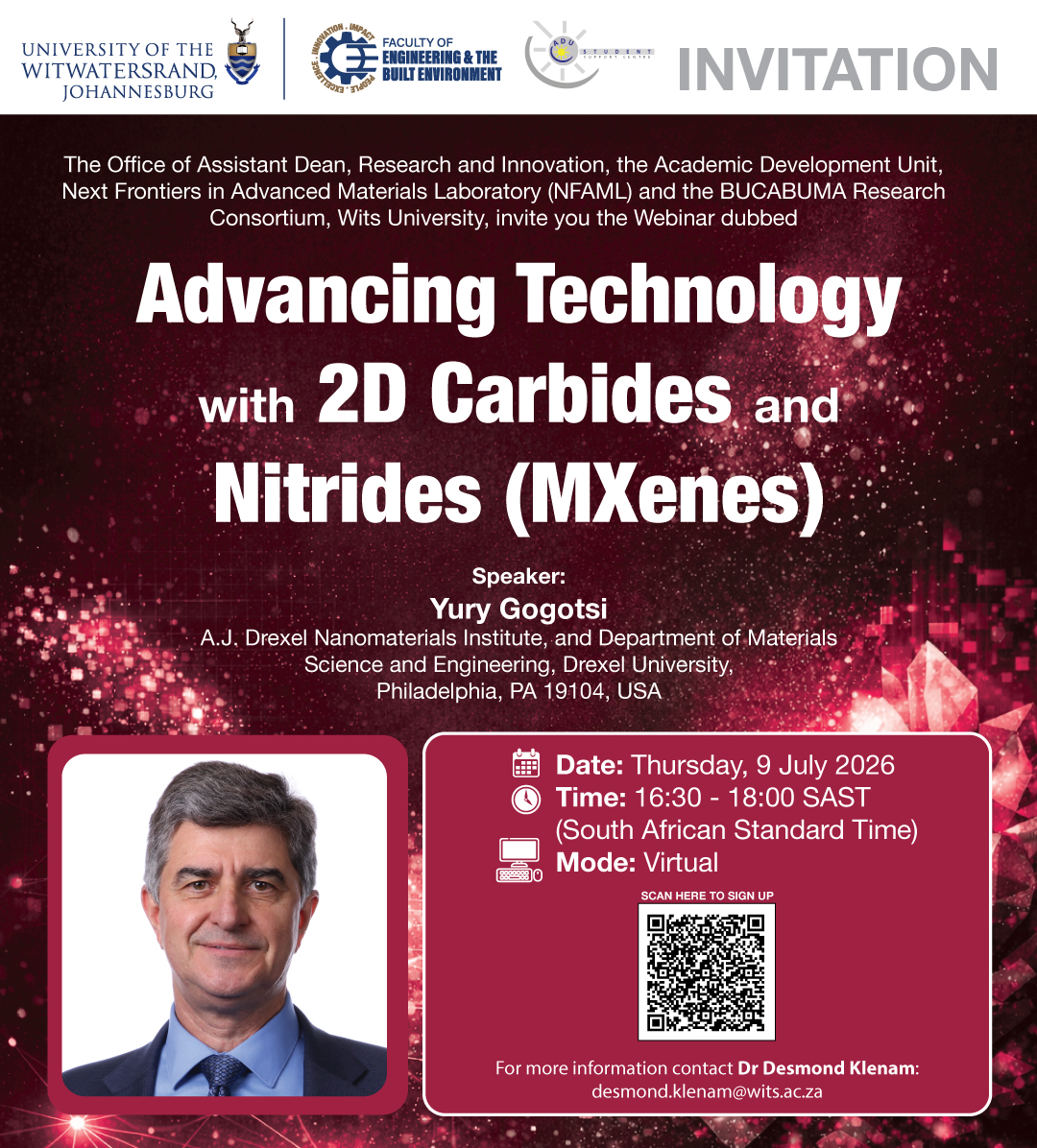 WitsUniversity's tweet photo. 🔔INVITATION: You are invited to the webinar "Advancing Technology with 2D Carbides and Nitrides (MXenes)", hosted by the Faculty of Engineering and the Built Environment at Wits University.

Speaker: Professor Yury Gogotsi, A.J. Drexel Nanomaterials Institute and Department of Materials Science and Engineering, Drexel University, USA

📅 Date: Thursday, 9 July 2026
🕟 Time: 16:30 – 18:00 SAST
💻 Platform: Virtual
🔗 RSVP: https://t.co/5NYTFaVj9n

#WitsUniversity #WitsResearch