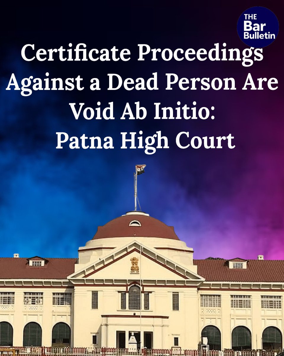 thebarbulletin's tweet photo. Certificate Proceedings Against a Dead Person Are Void Ab Initio: Patna High Court
Read More Here- https://t.co/gk3KCJ8xpC
#PatnaHighCourt #CertificateOfficer #certificateproceedings #deadperson #Jurisdiction #legalheirs #limitation #PublicDemandRecoveryAct #recoveryproceedings #voidabinitio #thebarbulletin #legalupdates #legalnews