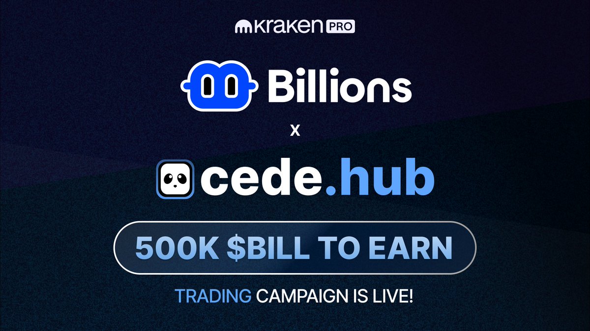 cedehub's tweet photo. 🎉 We're excited to launch the @billions_ntwk trading campaign on Cede Hub in partnership with @krakenpro.

🏆 Prize Pool: 500,000 $BILL

📆 Ends on 22 July

🔗 Participate now: https://t.co/sWksSsUQTn https://t.co/CtjINqRwIq